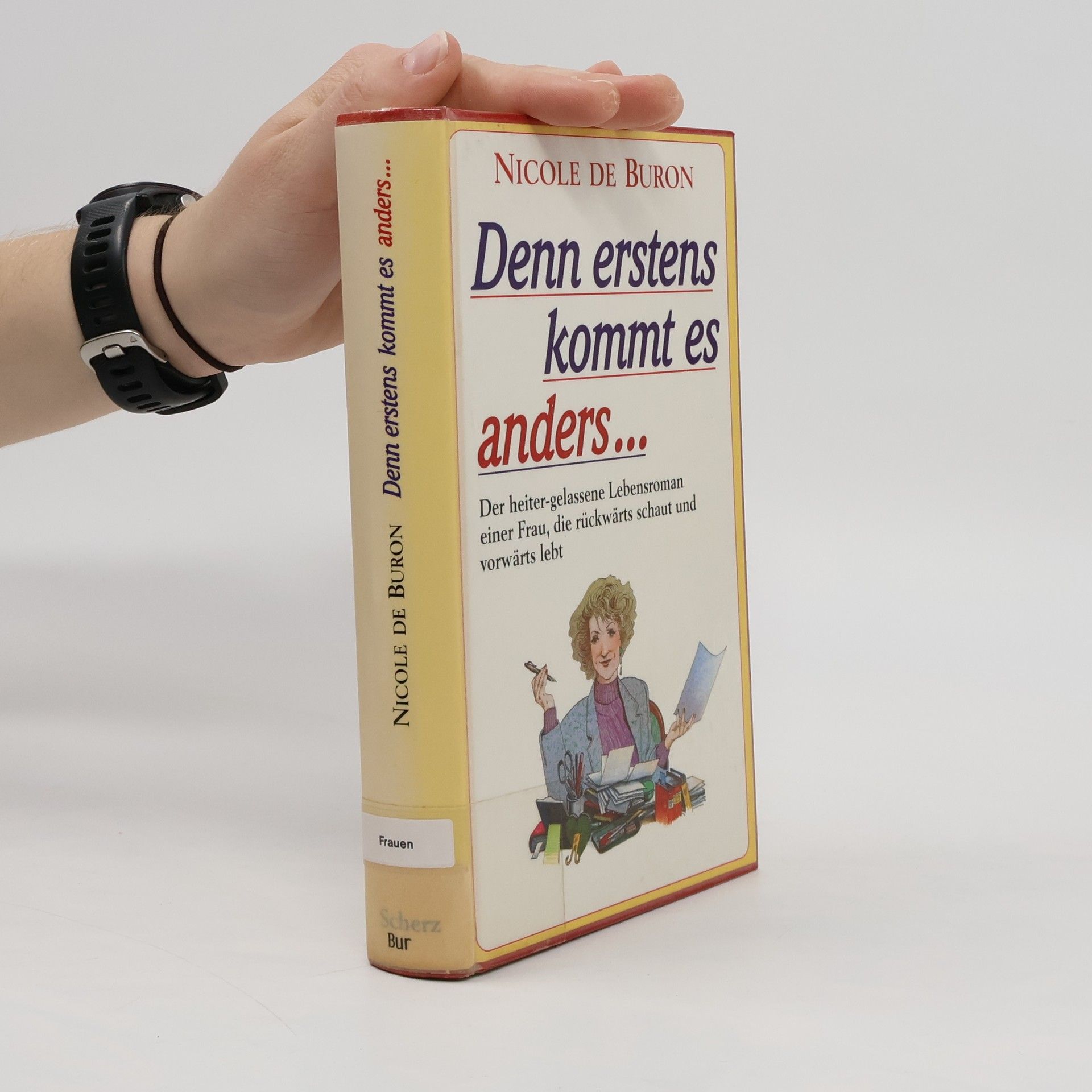 Nicole de Buron Denn erstens kommt es anders ...