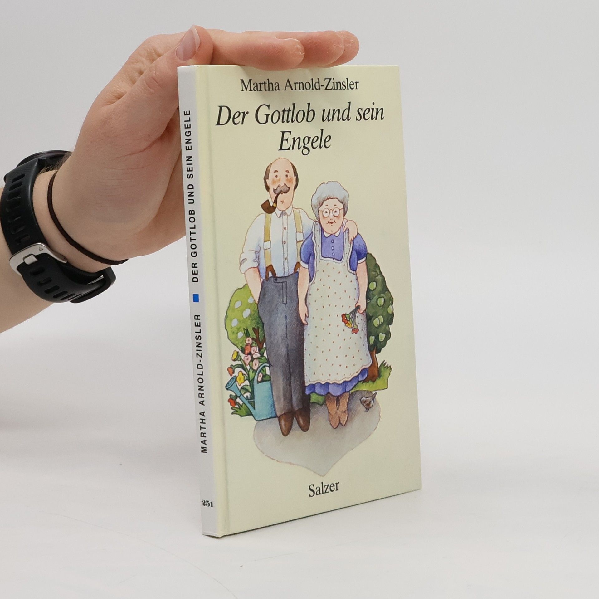 Martha Arnold-Zinsler Der Gottlob und sein Engele. Heitere Geschichten um Johanna und die Kiederles