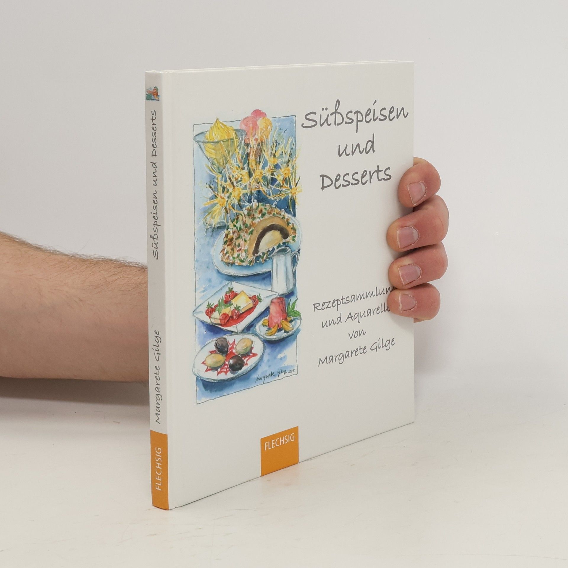 Margarete Gilge Süßspeisen und Desserts