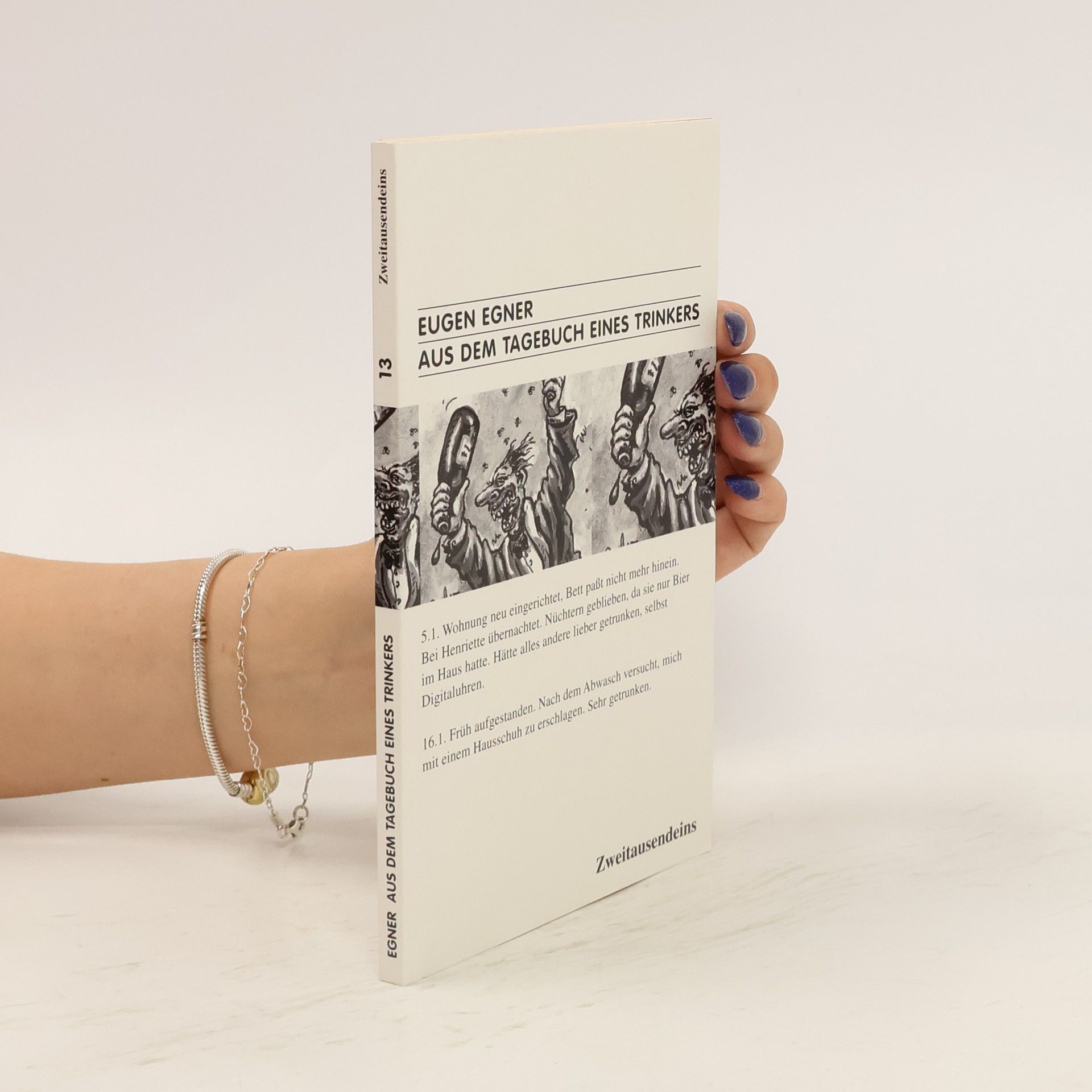 Eugen Egner Aus dem Tagebuch eines Trinkers. Das letzte Jahr
