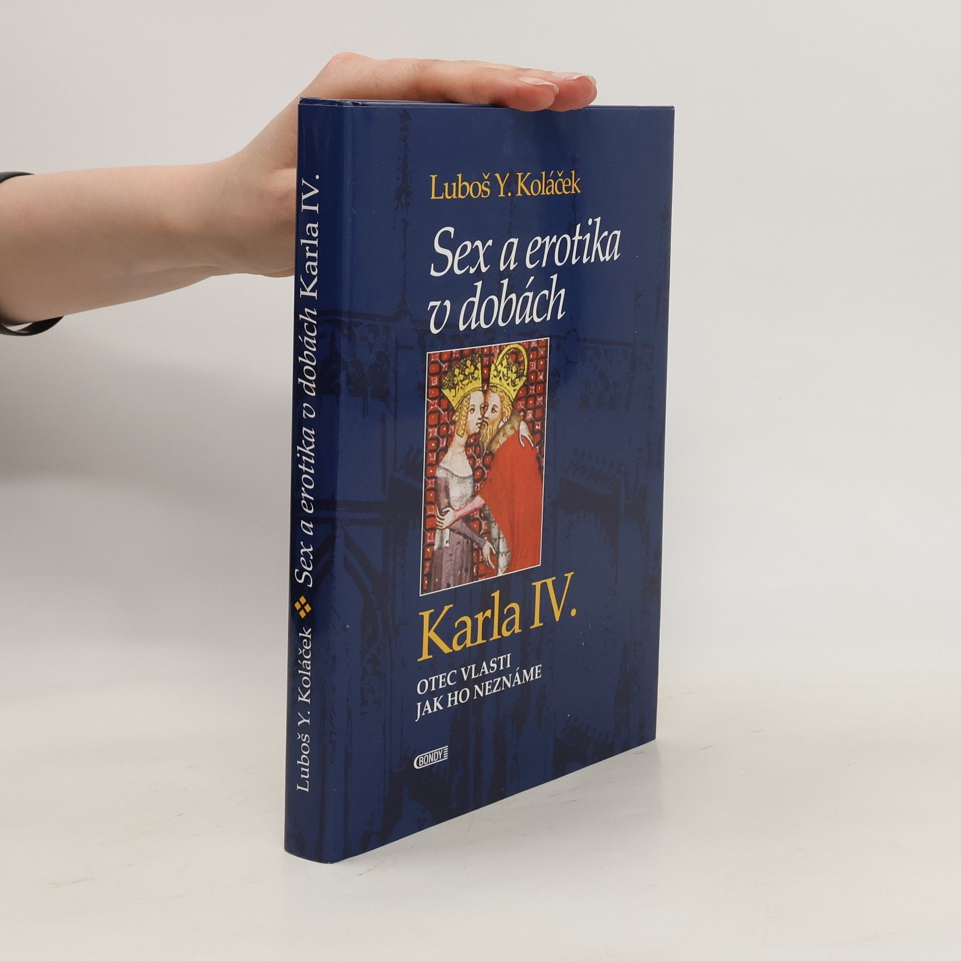 Luboš Y. Koláček Sex a erotika v dobách Karla IV.