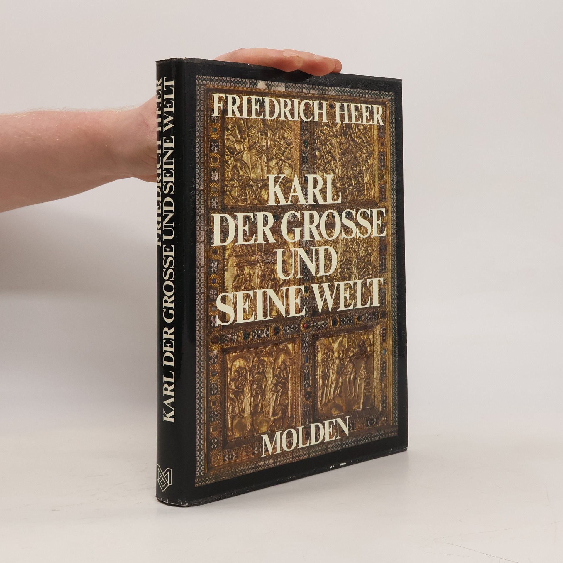 Friedrich Heer Karl der Grosse und seine Welt