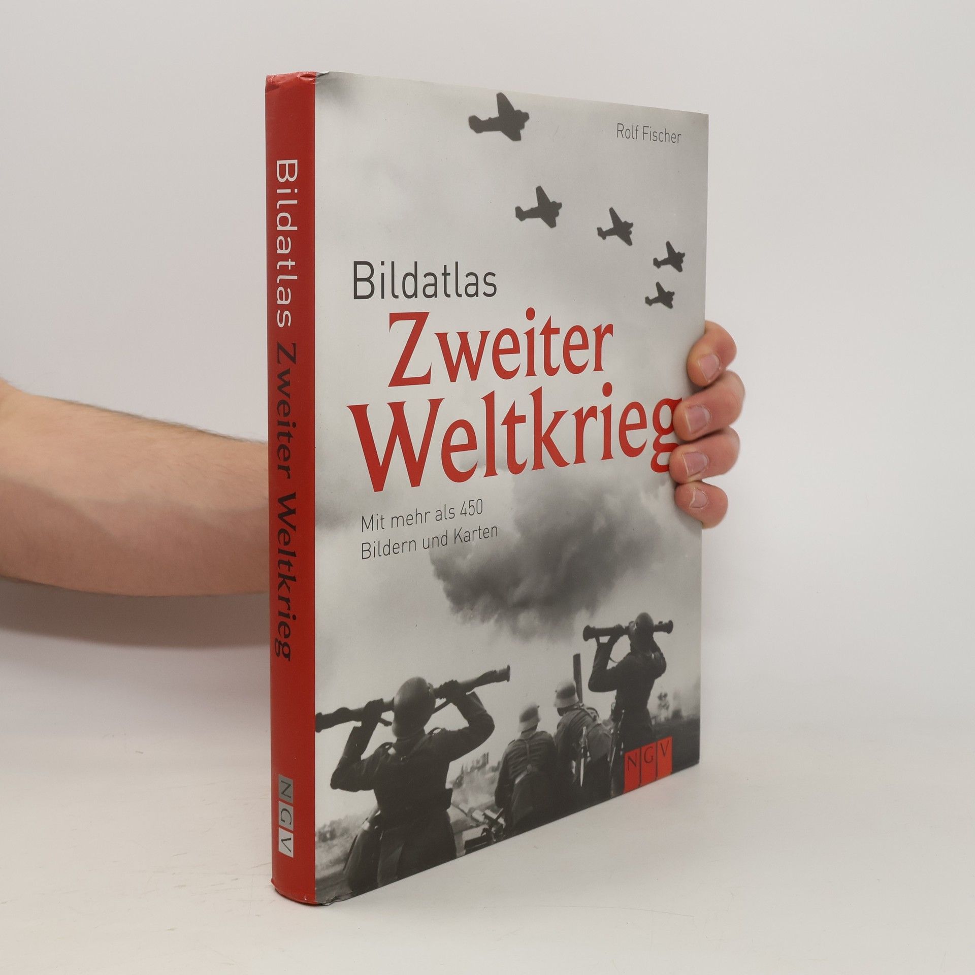 Rolf Fischer Bildatlas Zweiter Weltkrieg