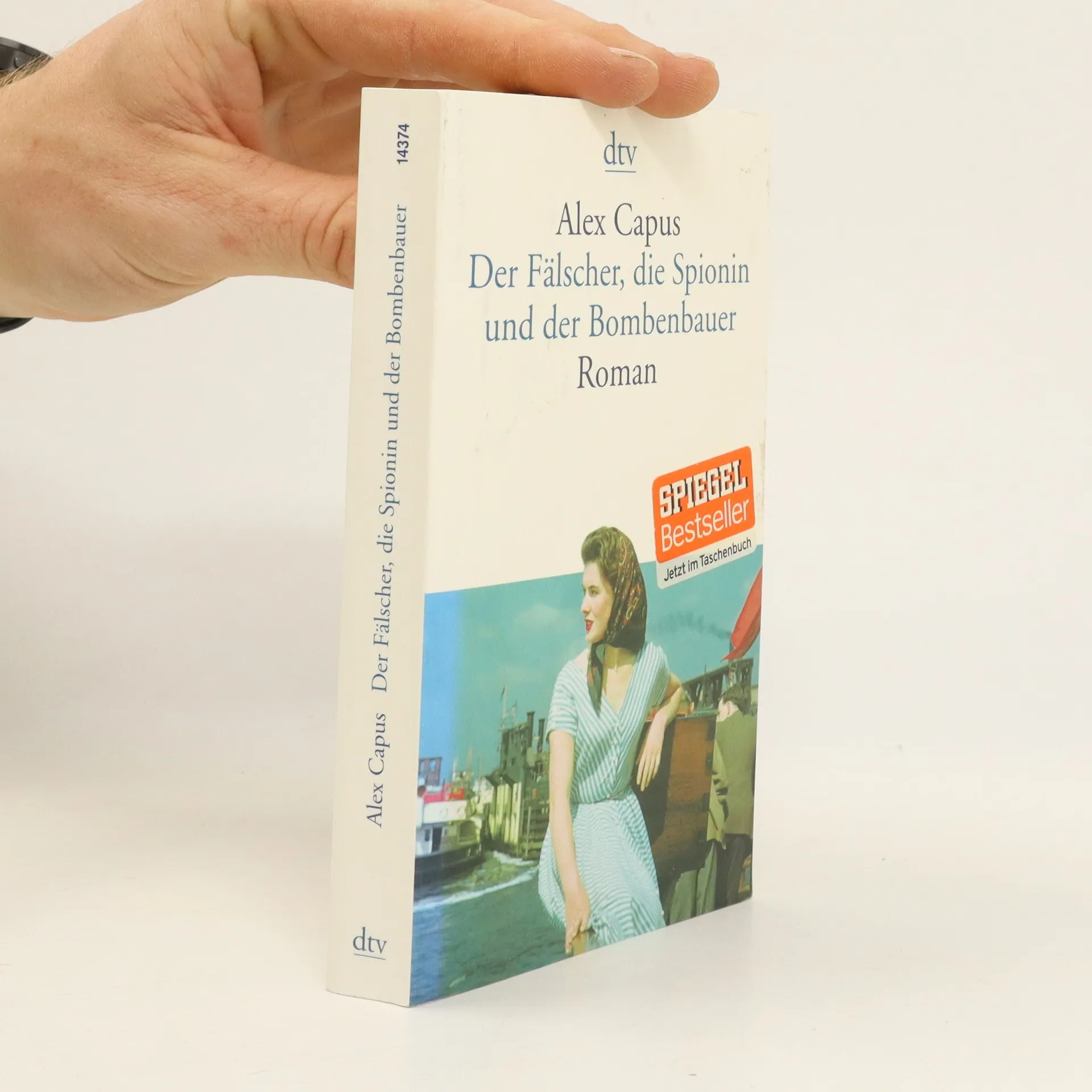 Der Fälscher, die Spionin und der Bombenbauer | Buch | Alex Capus