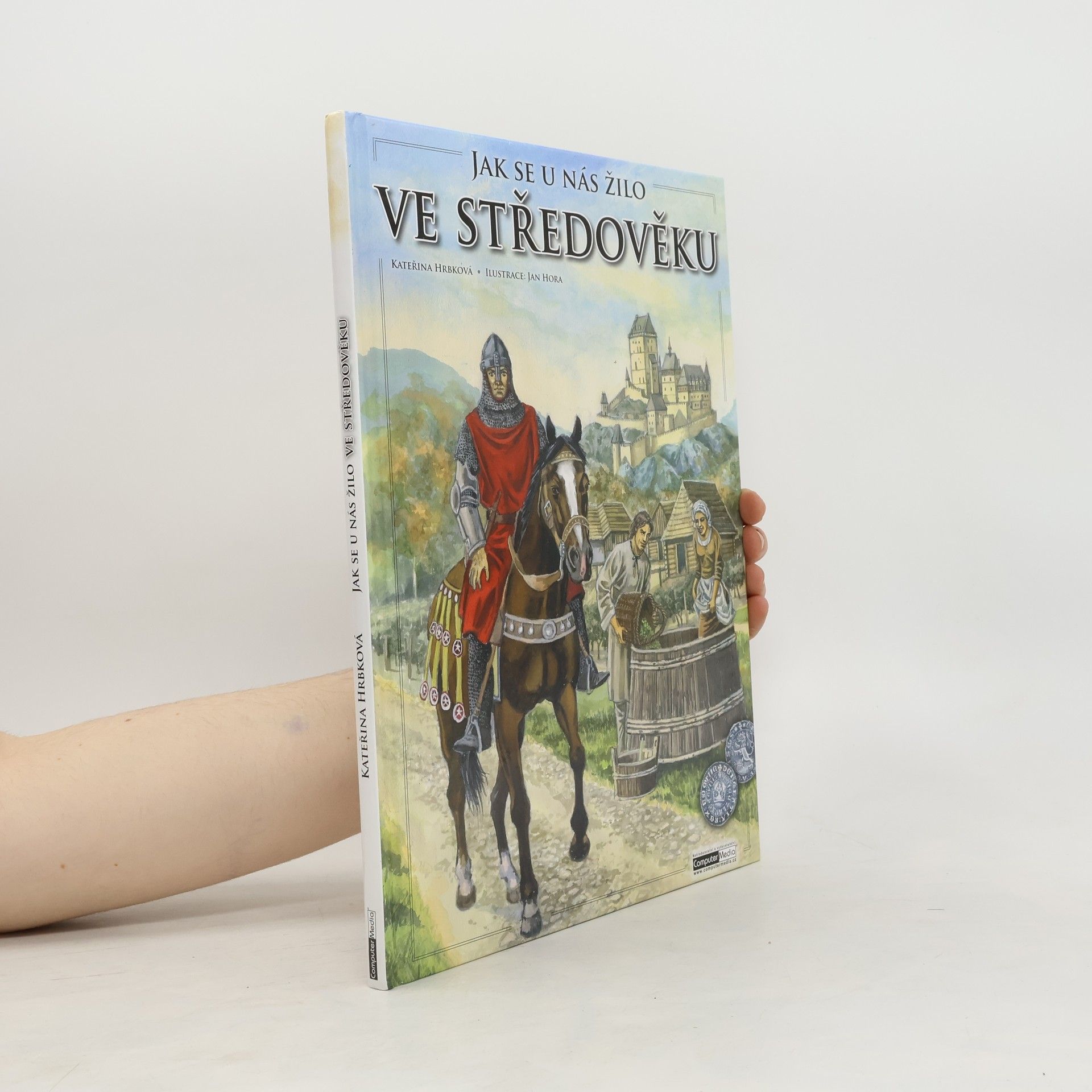 Kateřina Hrbková Jak se u nás žilo ve středověku