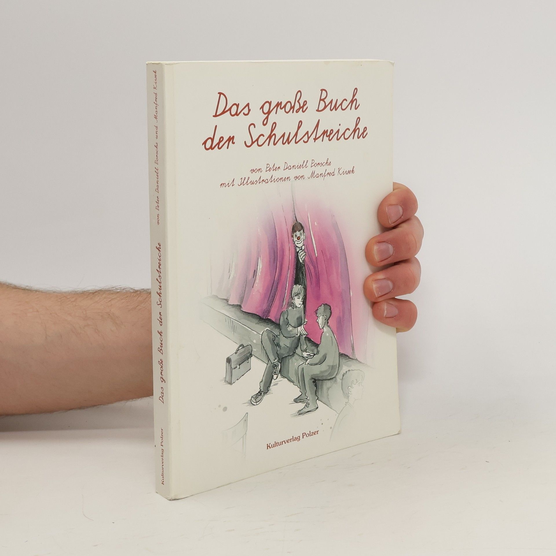 Peter Daniell Porsche Das große Buch der Schulstreiche