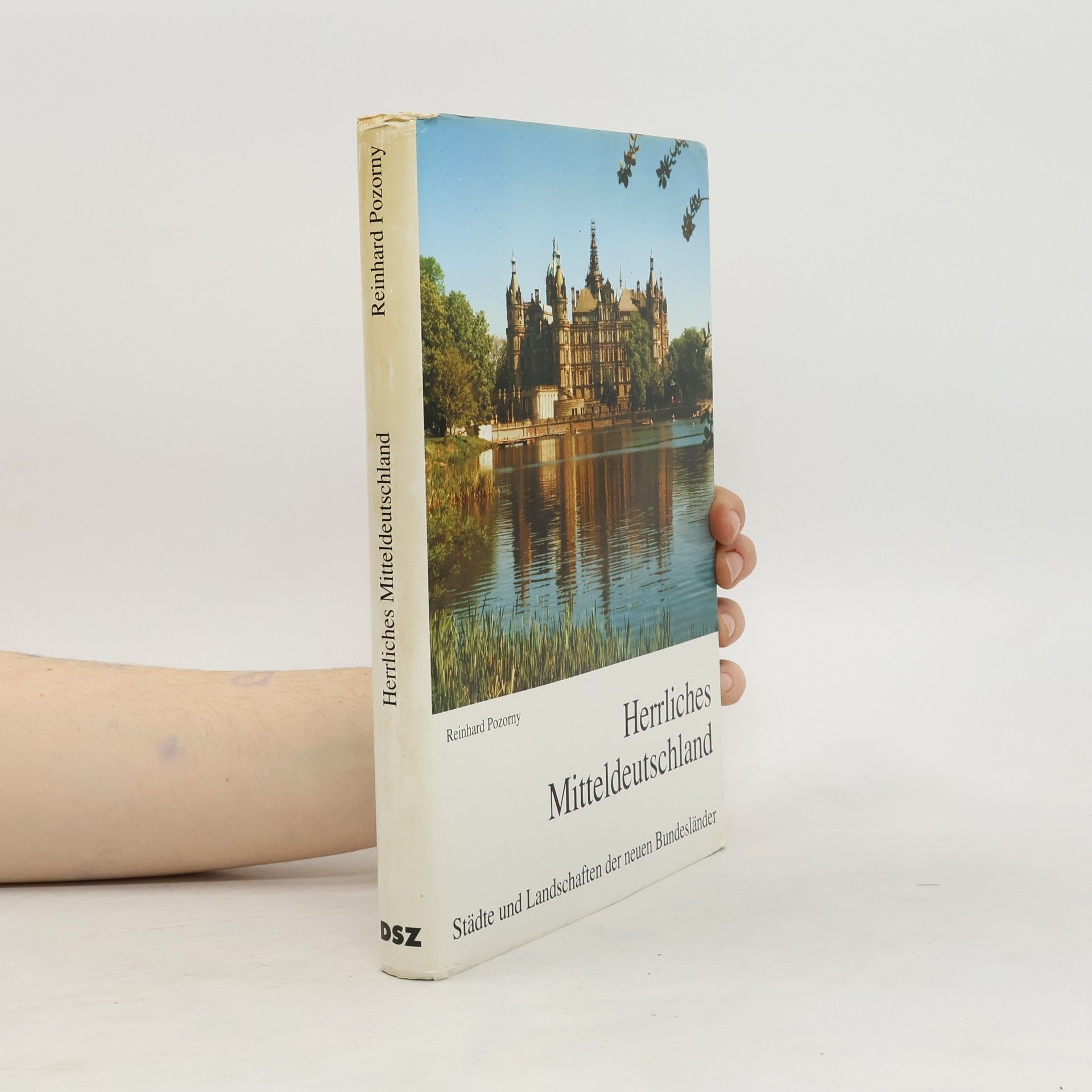 Reinhard Pozorny Herrliches Mitteldeutschland