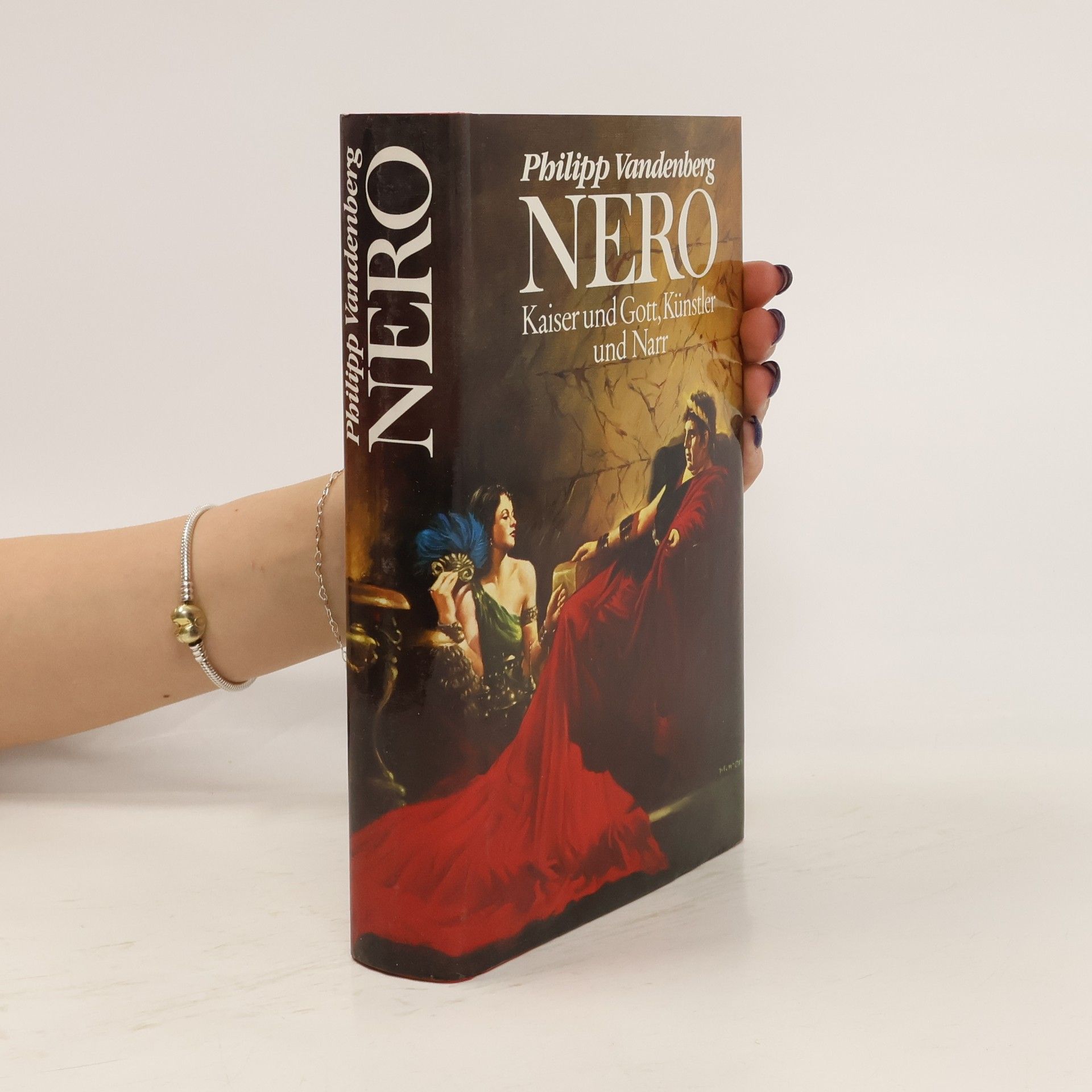 Philipp Vandenberg Nero : Kaiser und Gott, Künstler und Narr