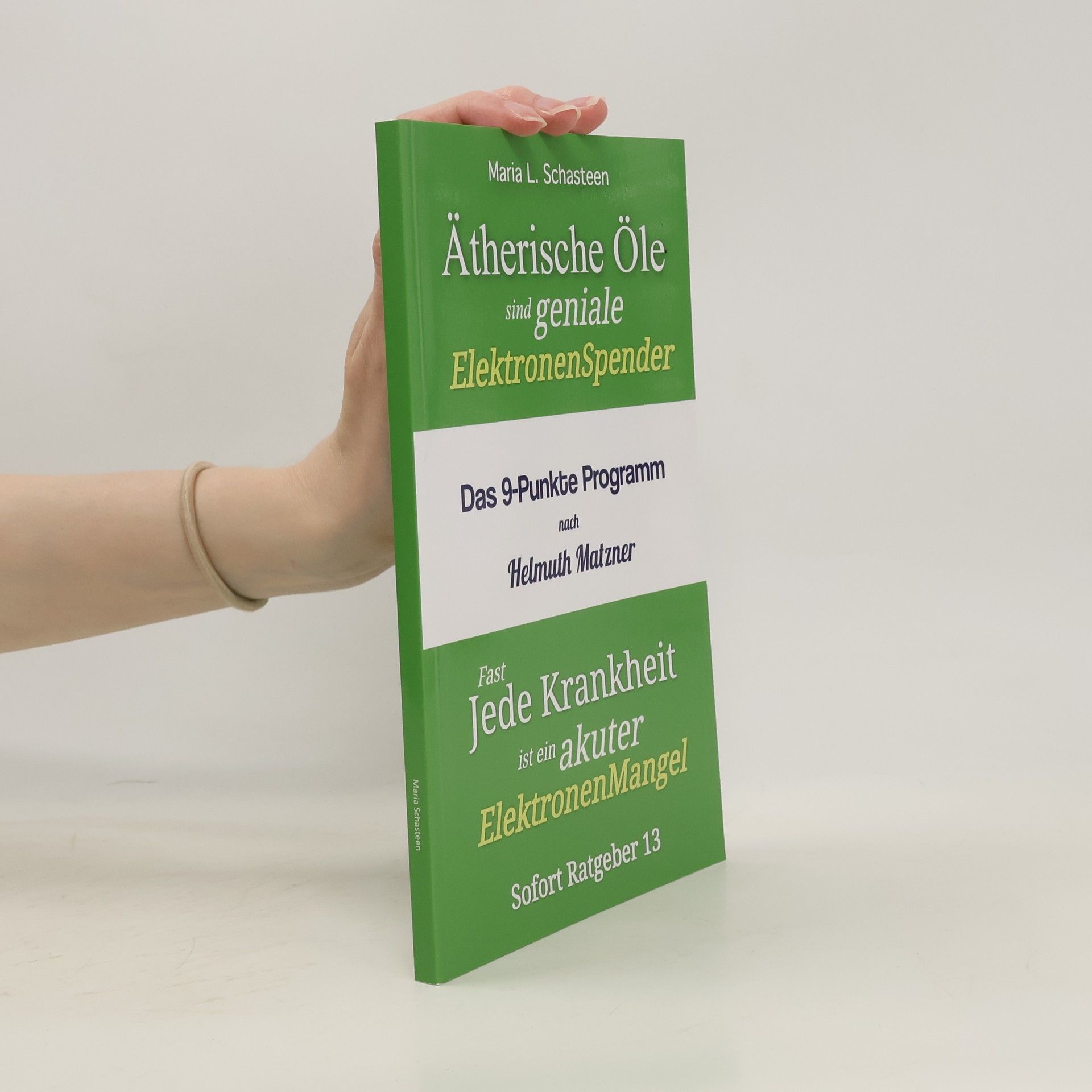 Maria L. Schasteen Ätherische Öle sind geniale Elektronenspender