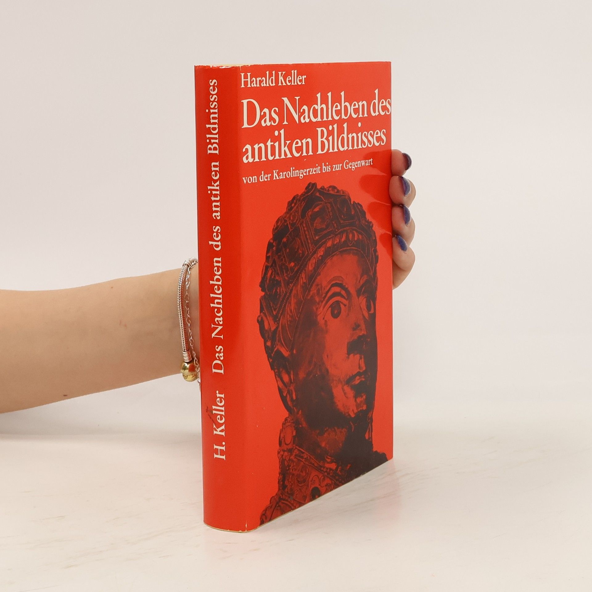 Harald Keller Das Nachleben des antiken Bildnisses