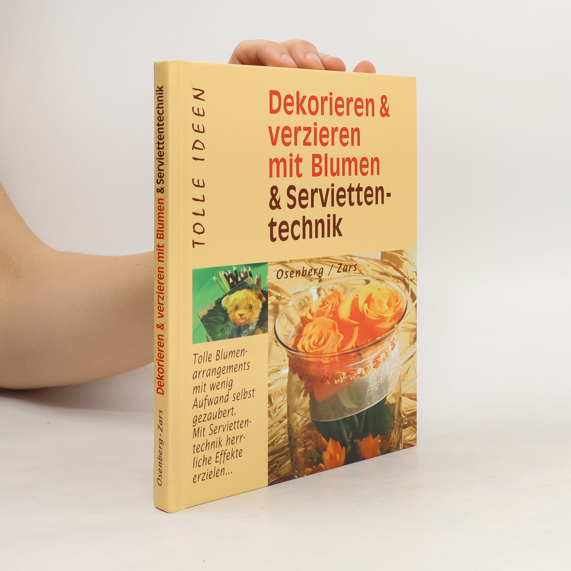 Heike Osenberg Dekorieren & verzieren mit Blumen & Serviettentechnik