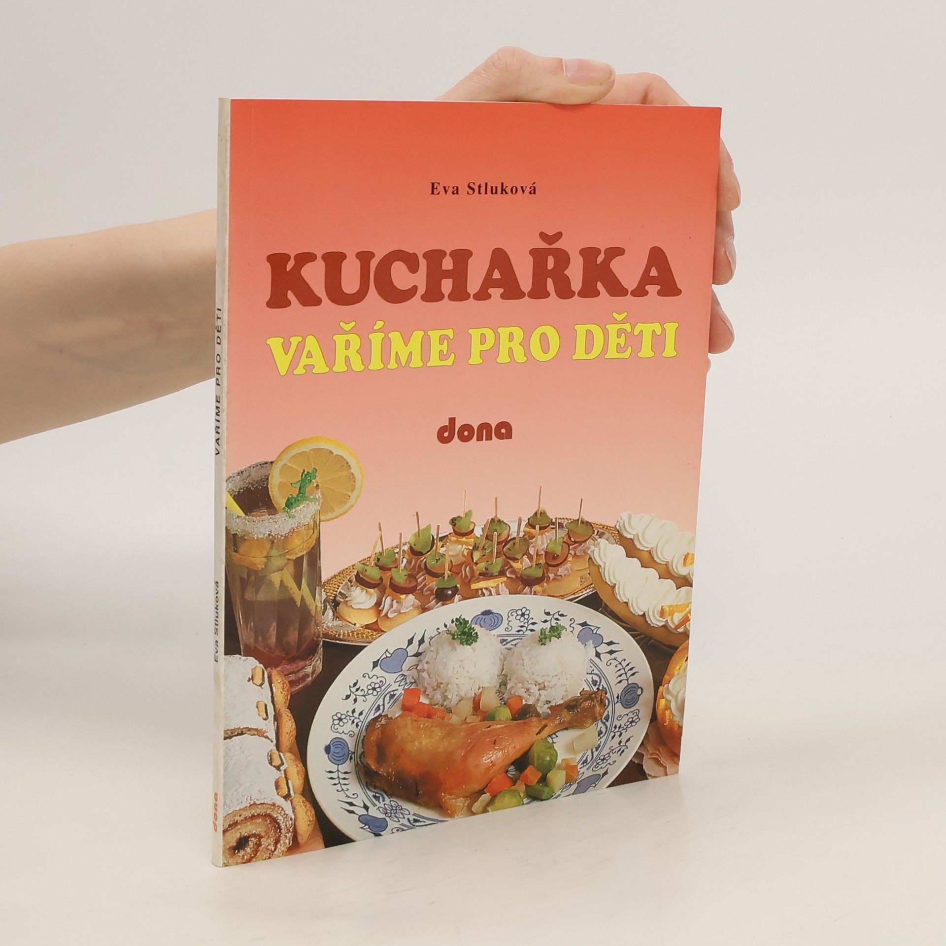 Eva Stluková Kuchařka. Vaříme pro děti