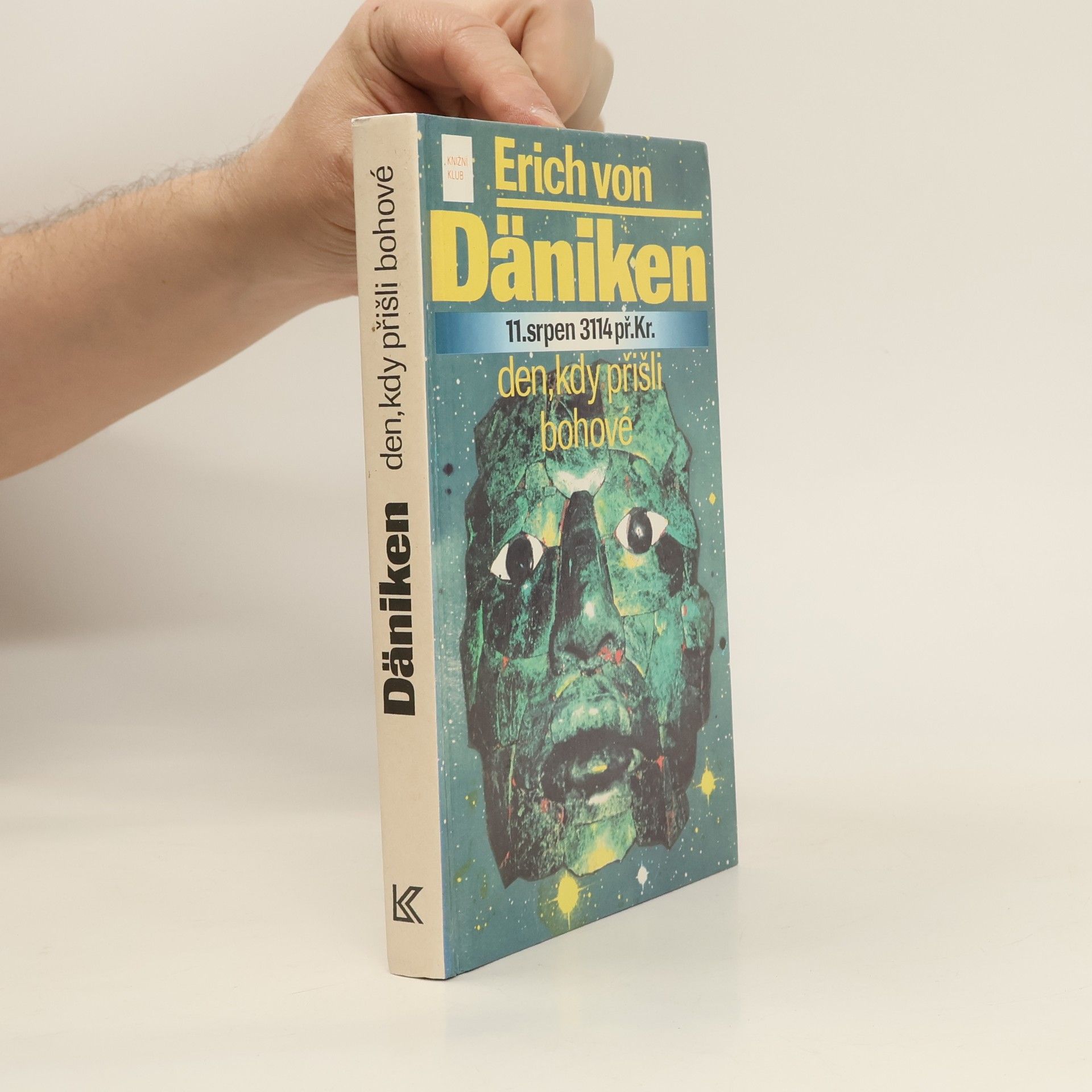 Erich von Däniken 11. srpen 3114 př. Kr. Den, kdy přišli bohové