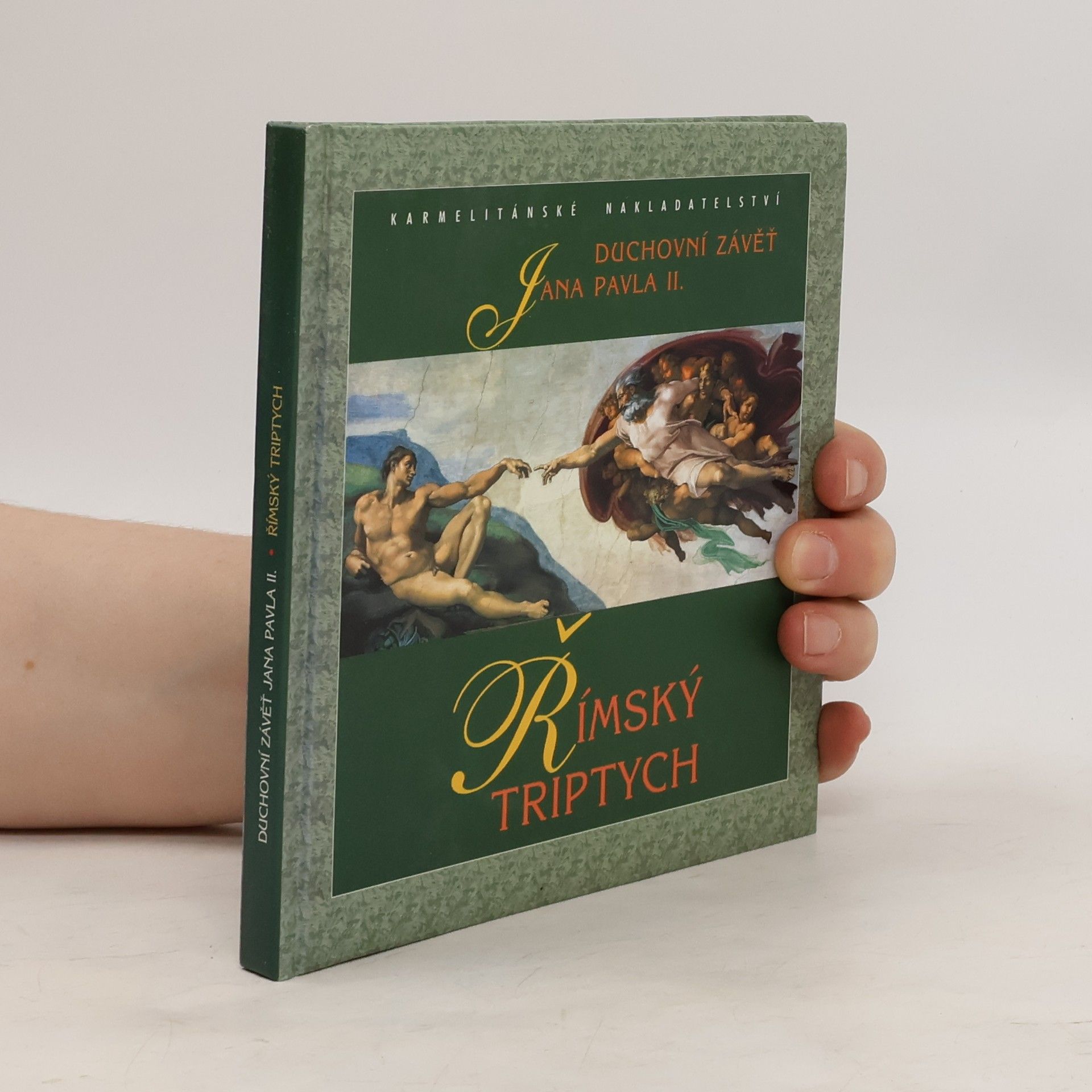 Karol Józef Wojtyła Římský triptych - Duchovní závěť Jana Pavla II.