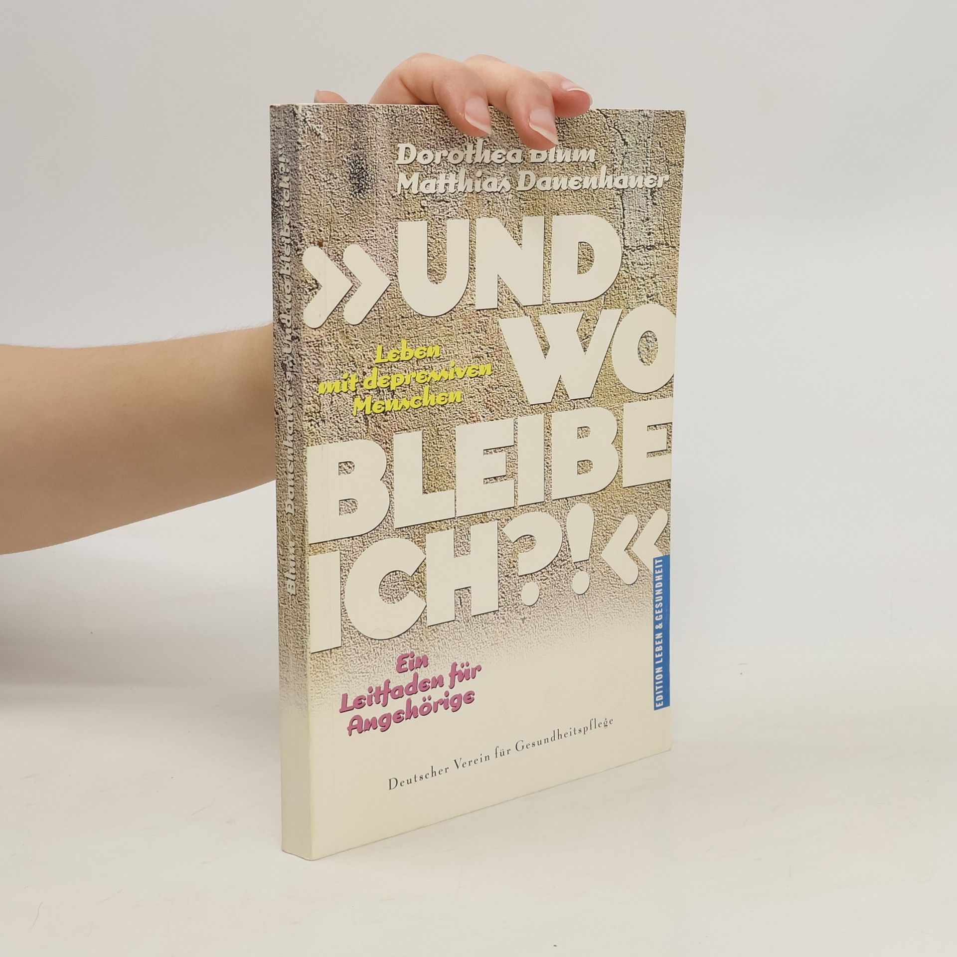 Dorothea Blum Und wo bleibe ich?!