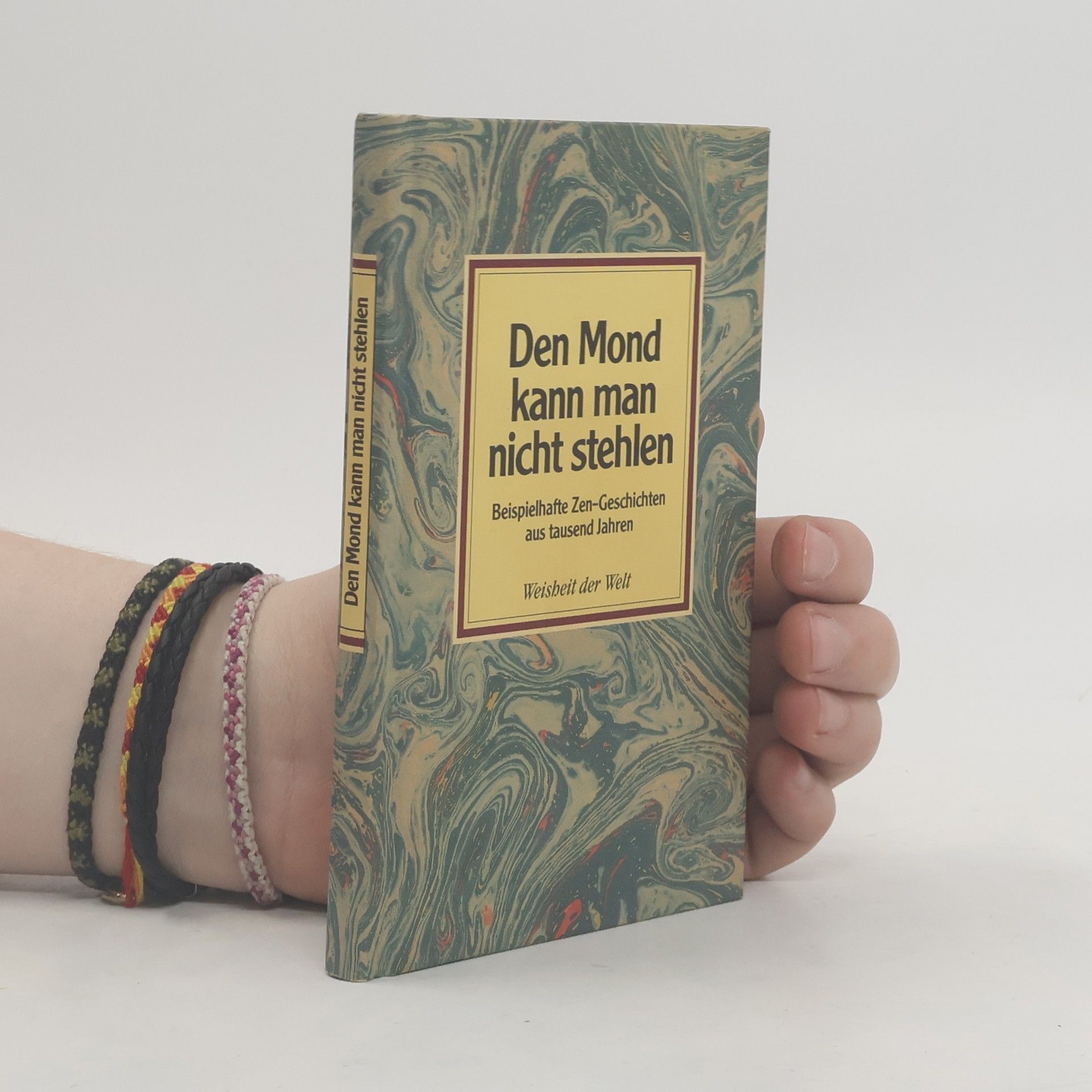 Jürgen Stephan Den Mond kann man nicht stehlen. Beispielhafte Zen-Geschichten aus tausend Jahren