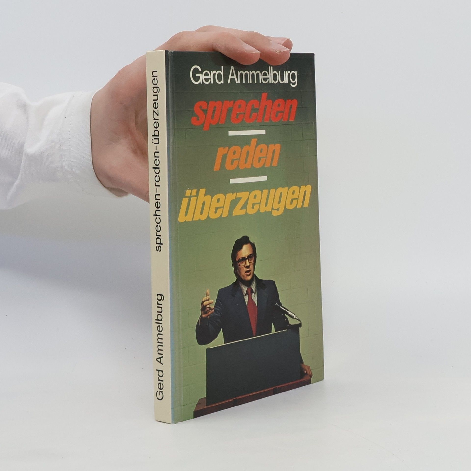 Gerd Ammelburg Sprechen, reden, überzeugen