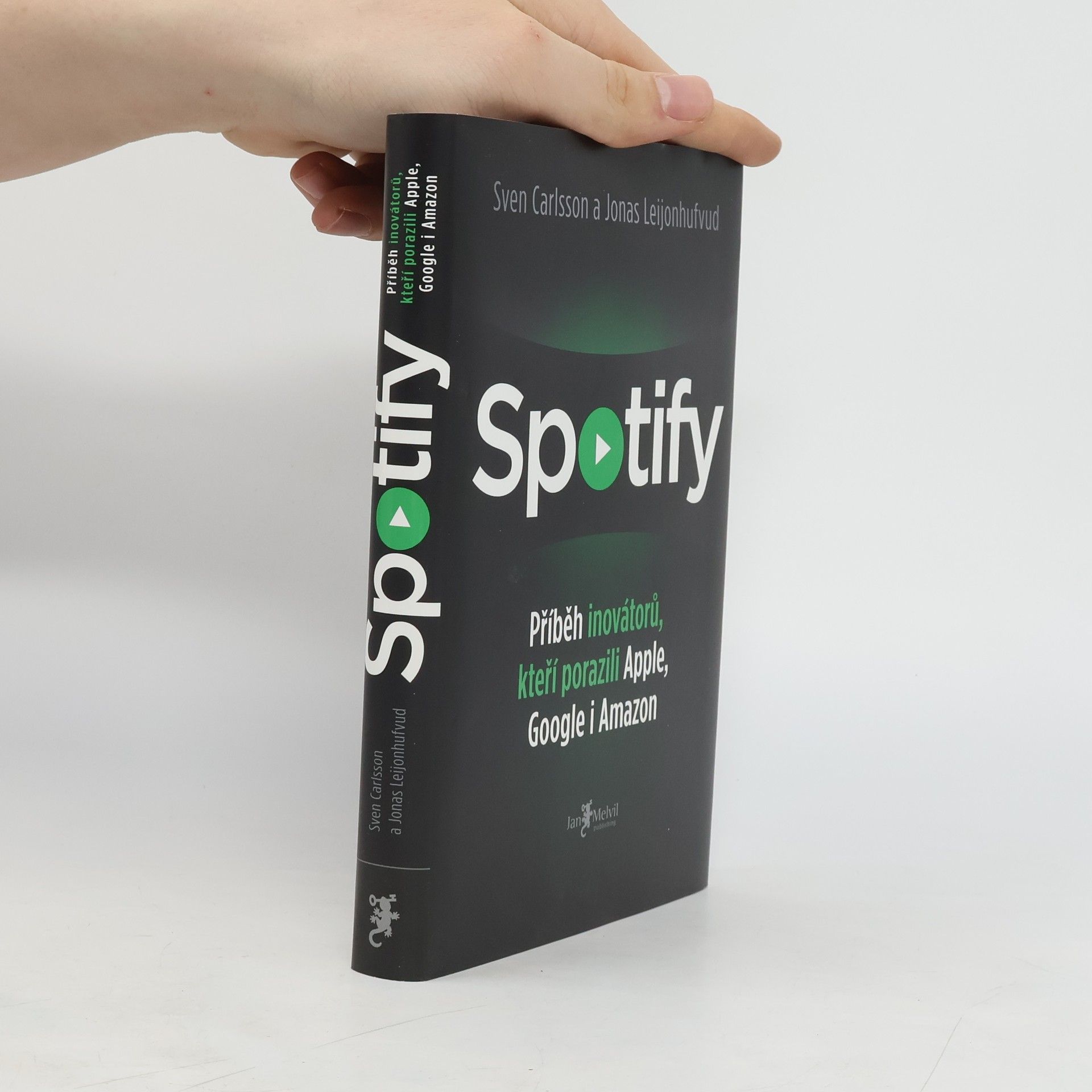 Sven Carlsson Spotify. Příběh inovátorů, kteří porazili Apple, Google i Amazon