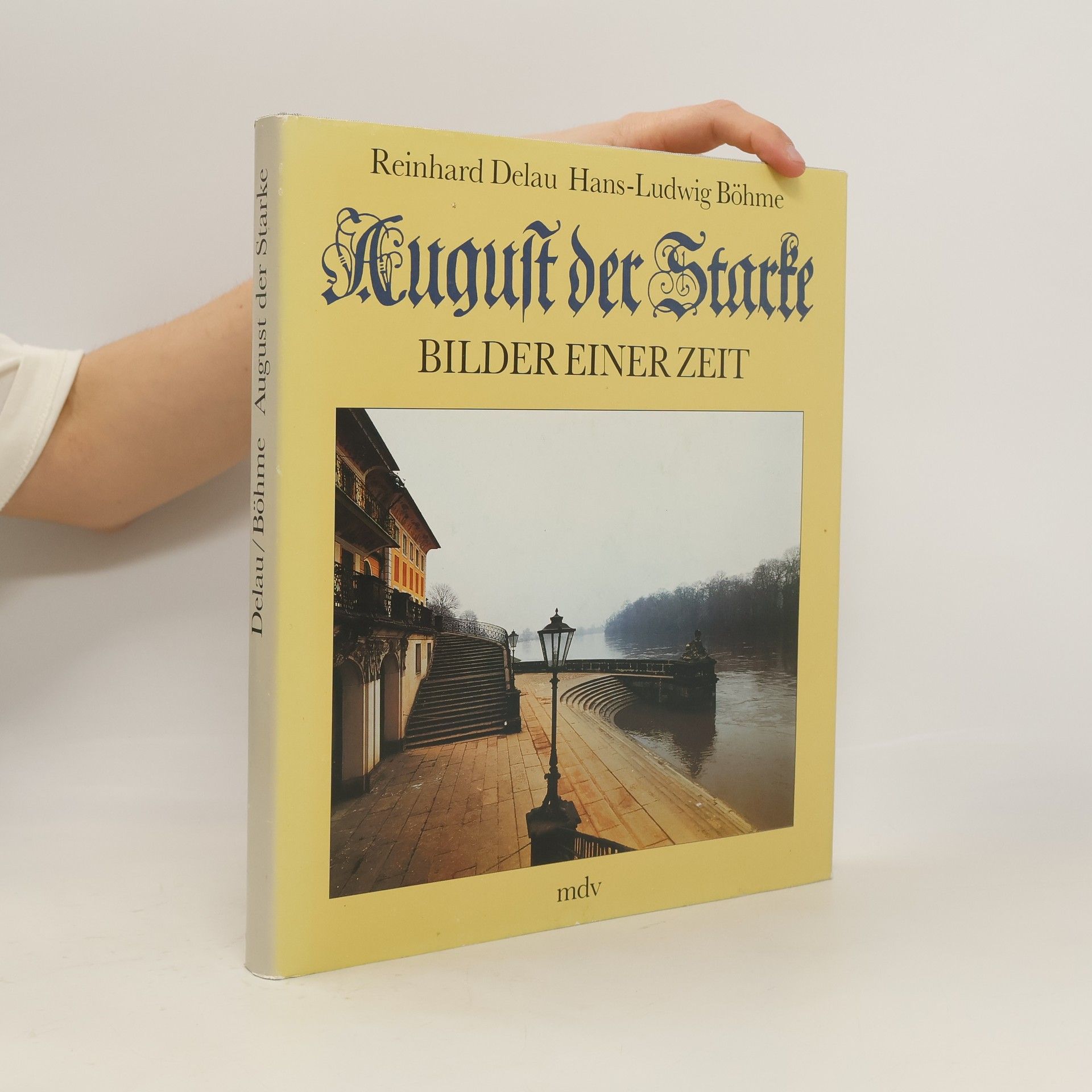 Reinhard Delau August der Starke