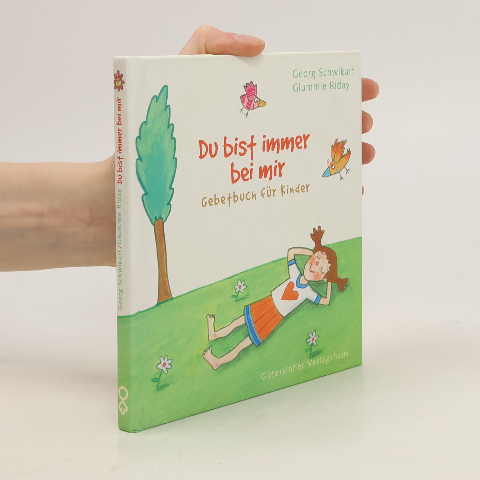 Georg Schwikart Du bist immer bei mir. Gebetbuch für Kinder