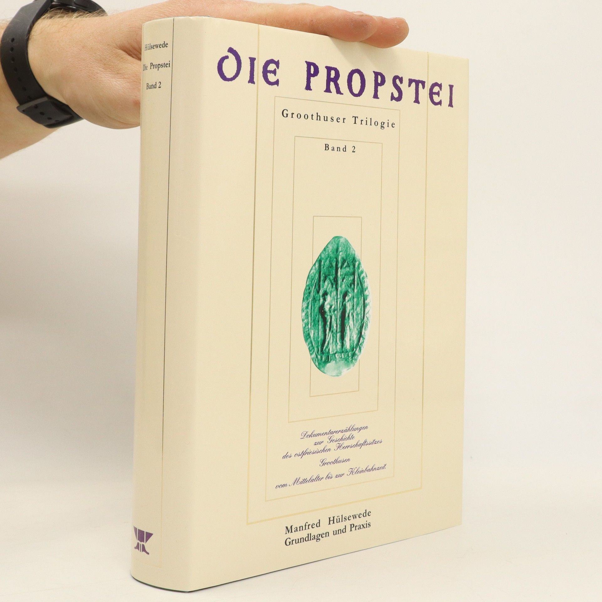 Manfred Hülsewede Groothuser Trilogie 2. Die Propstei