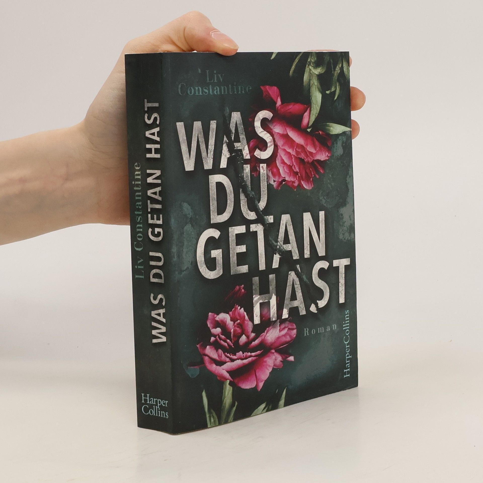 Liv Constantine Was du getan hast
