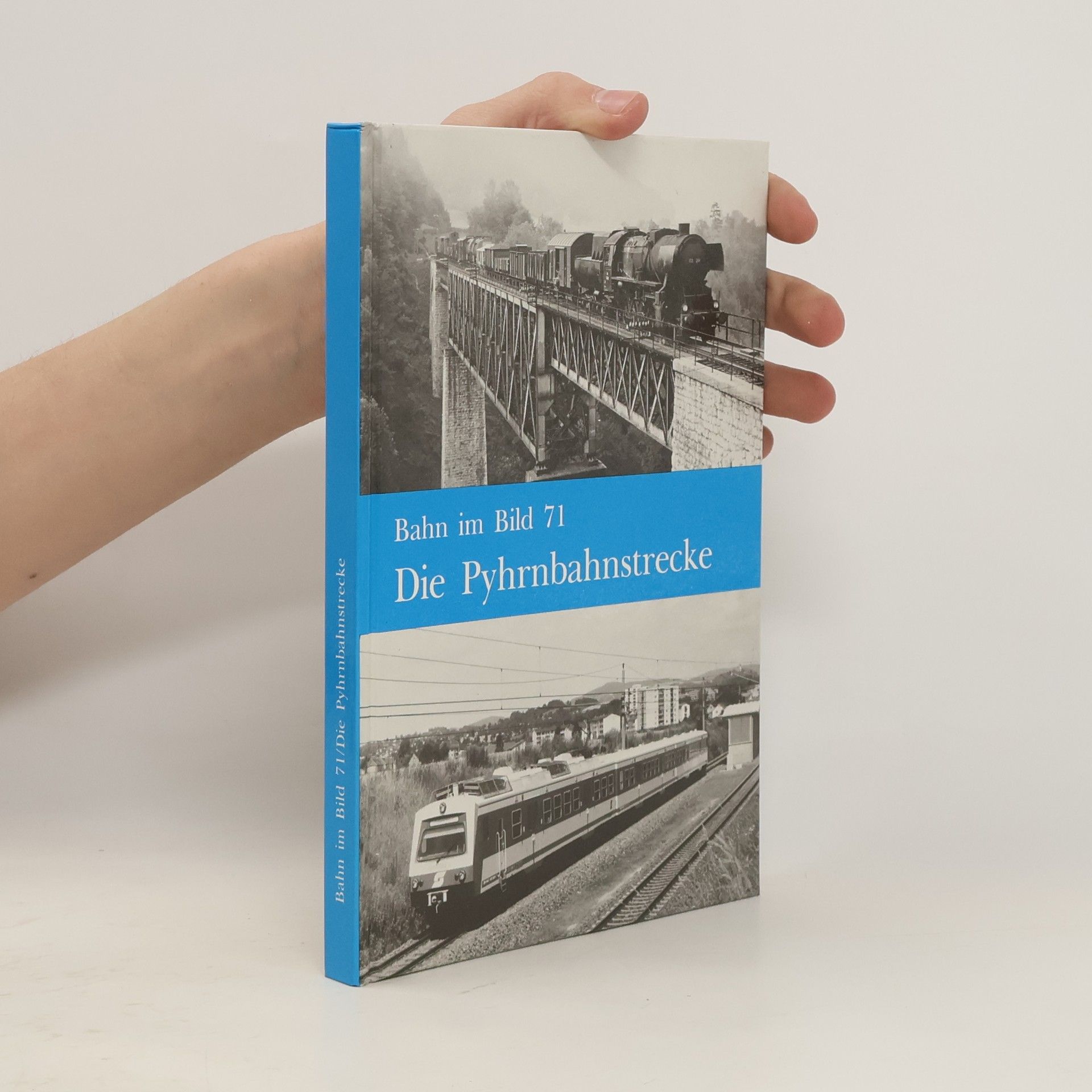 Peter Wegenstein Bahn im Bild 71. Die Pyhrnbahnstrecke