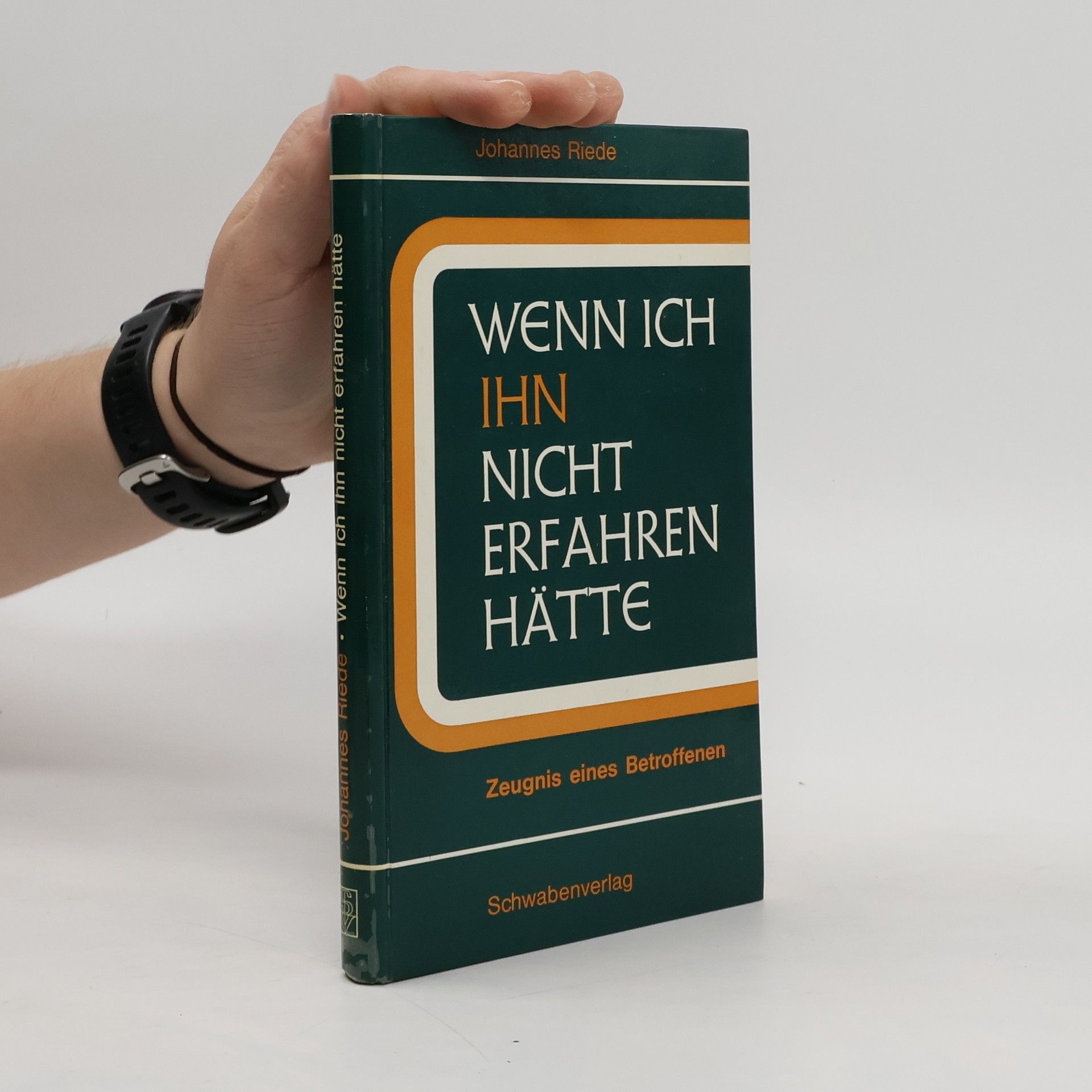 Johannes Riedel Wenn ich Ihn nicht erfahren hätte