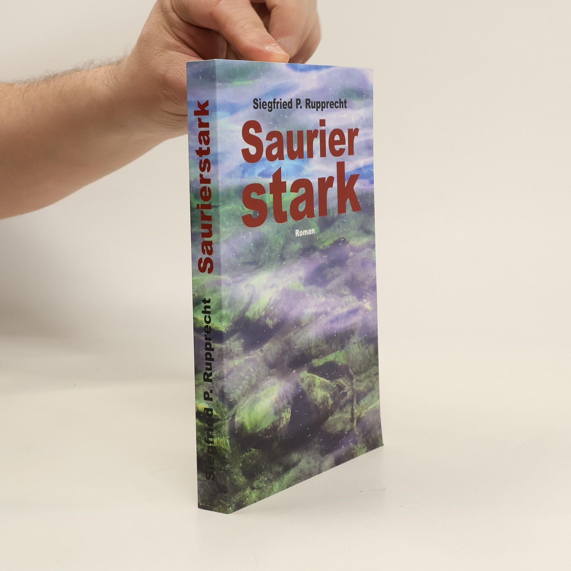 Siegfried P. Rupprecht Saurierstark