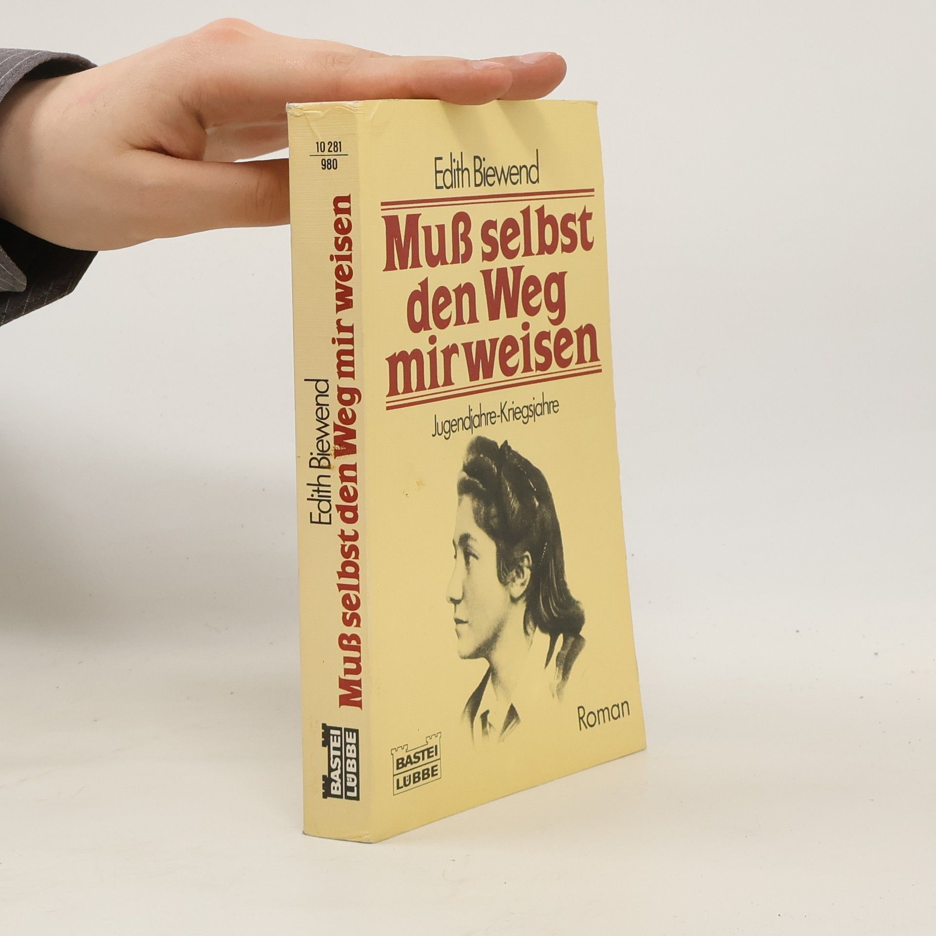 Edith Biewend Muß selbst den Weg mir weisen. Jugendjahre - Kriegsjahre.