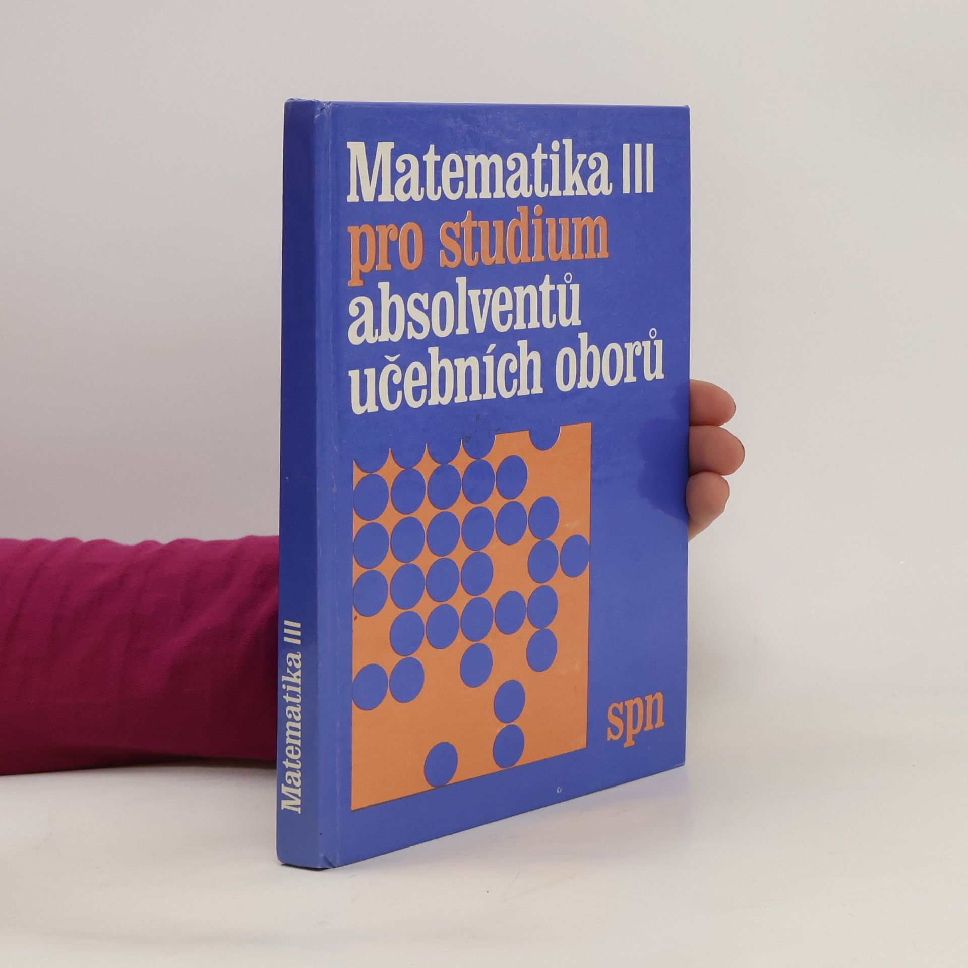 Collectif d'auteurs Matematika III pro studium absolventů učebních oborů