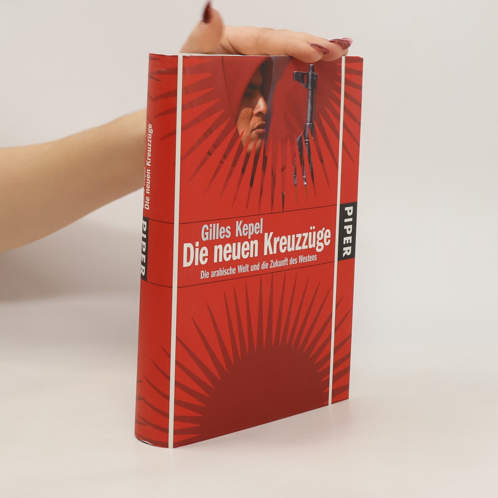Gilles Kepel Die neuen Kreuzzüge