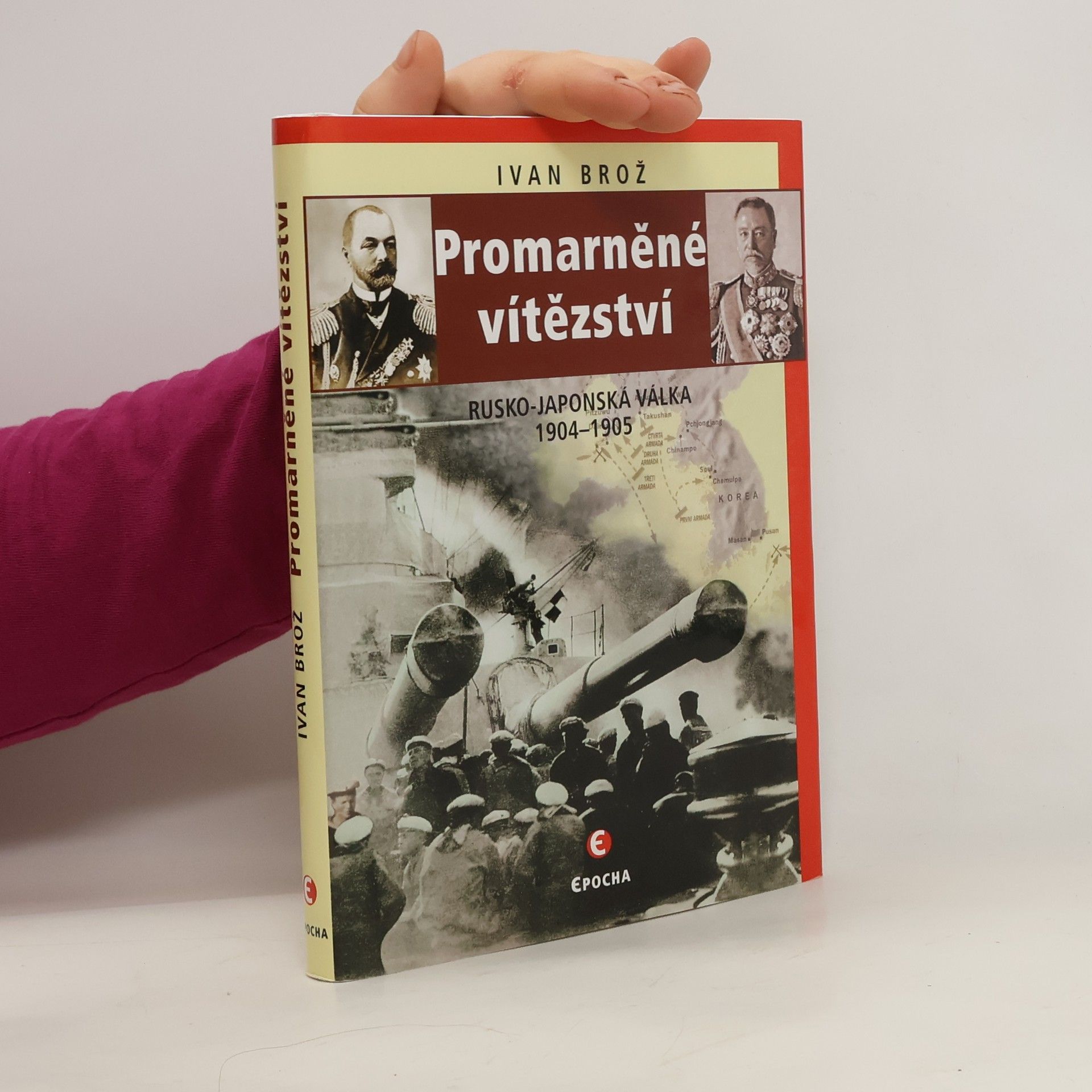Petr Linda Promarněné vítězství : rusko-japonská válka 1904-1905