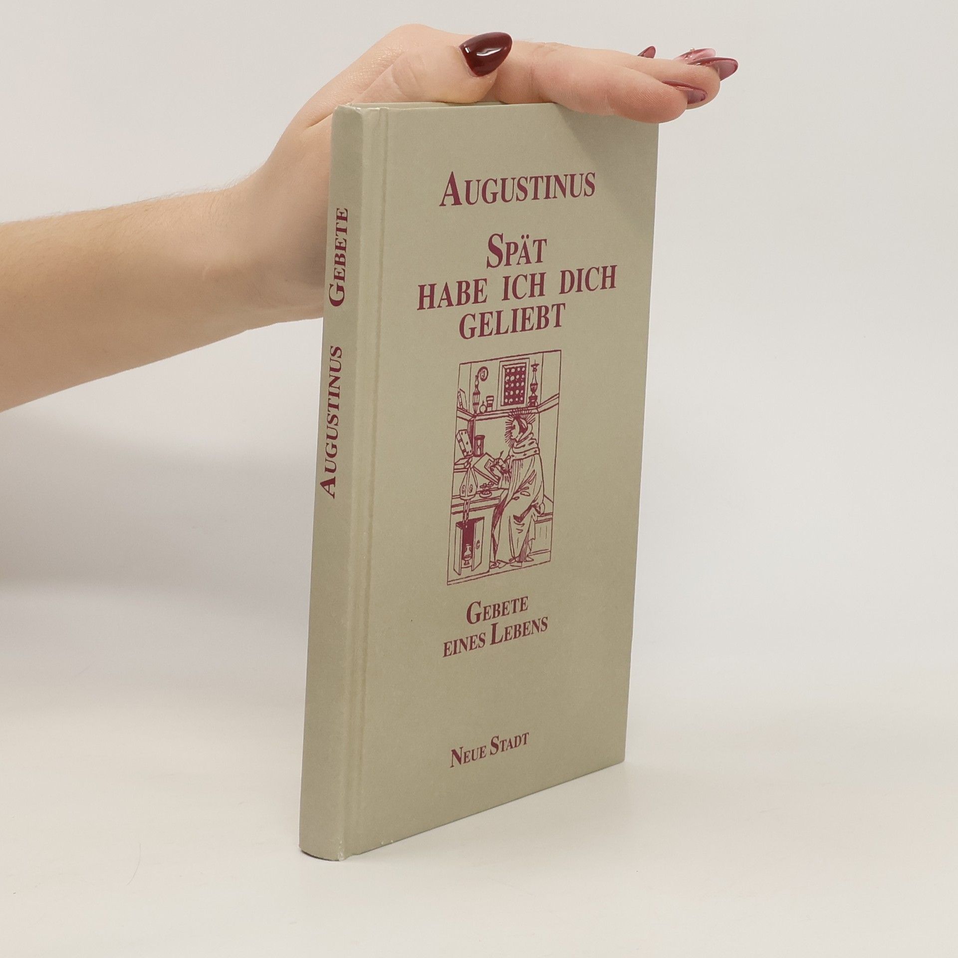 Augustín Spät habe ich dich geliebt