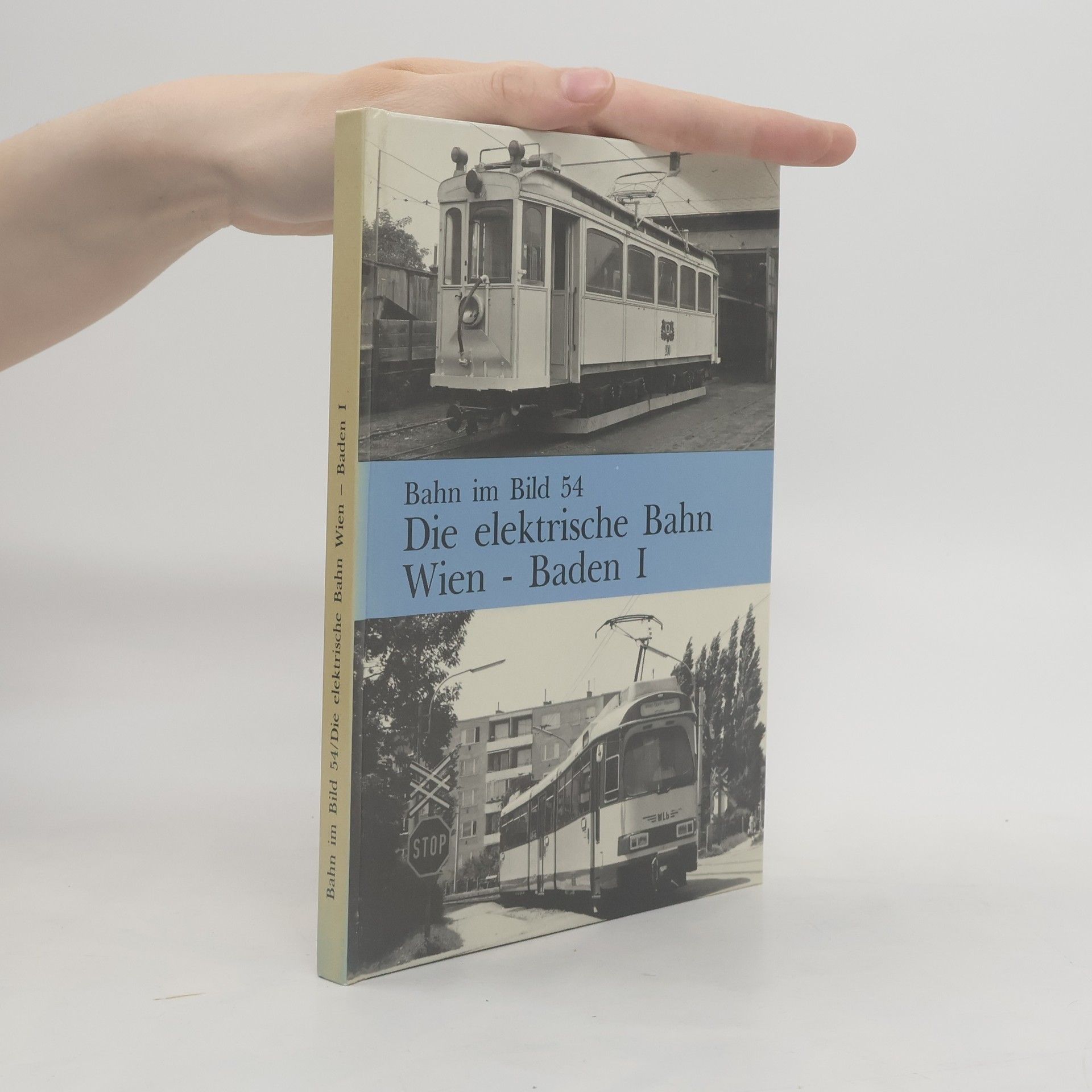 Collectif d'auteurs Bahn im Bild 54: Die elektrische Bahn Wien - Baden I