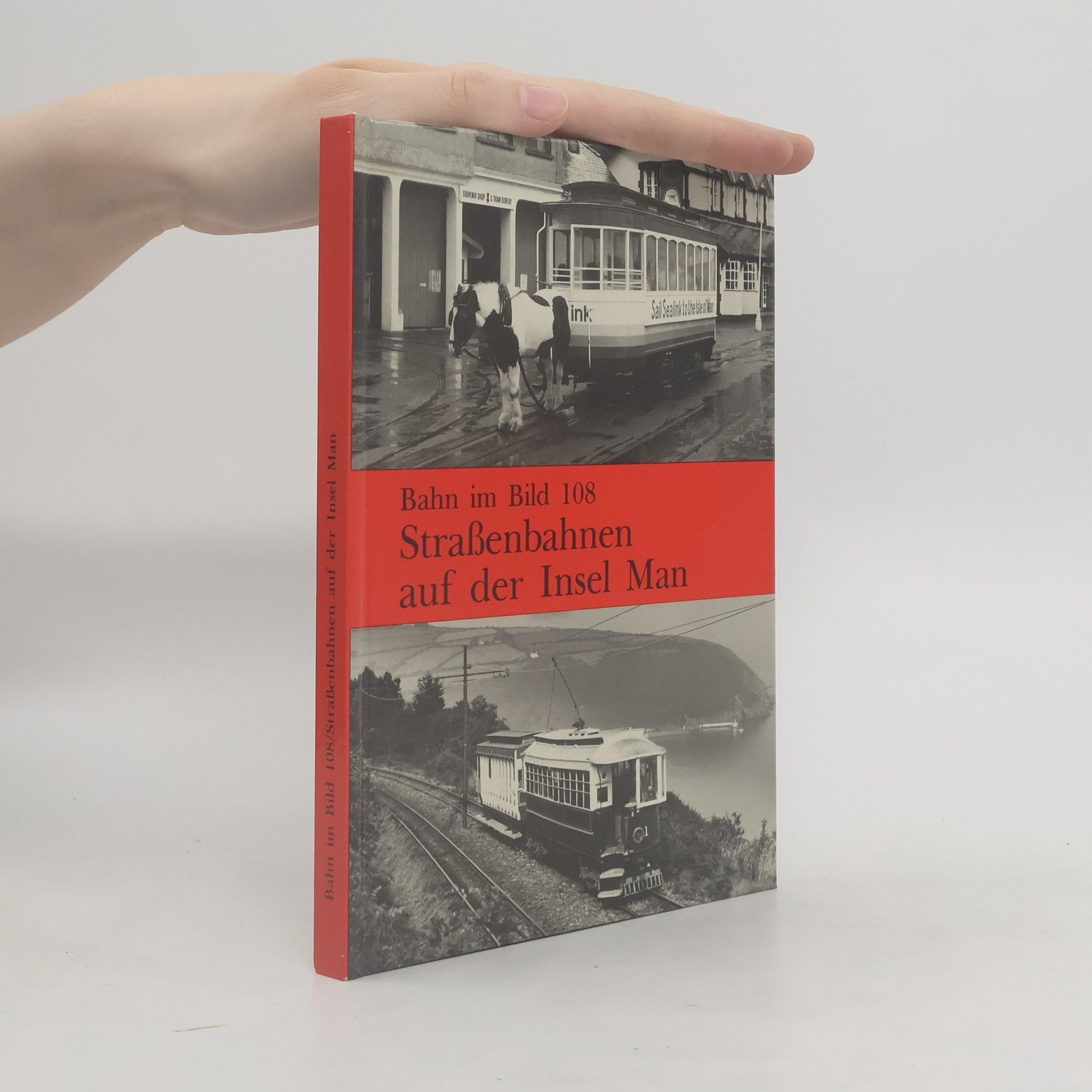 AA.VV. Bahn im Bild 108. Strassenbahnen auf der Insel Man