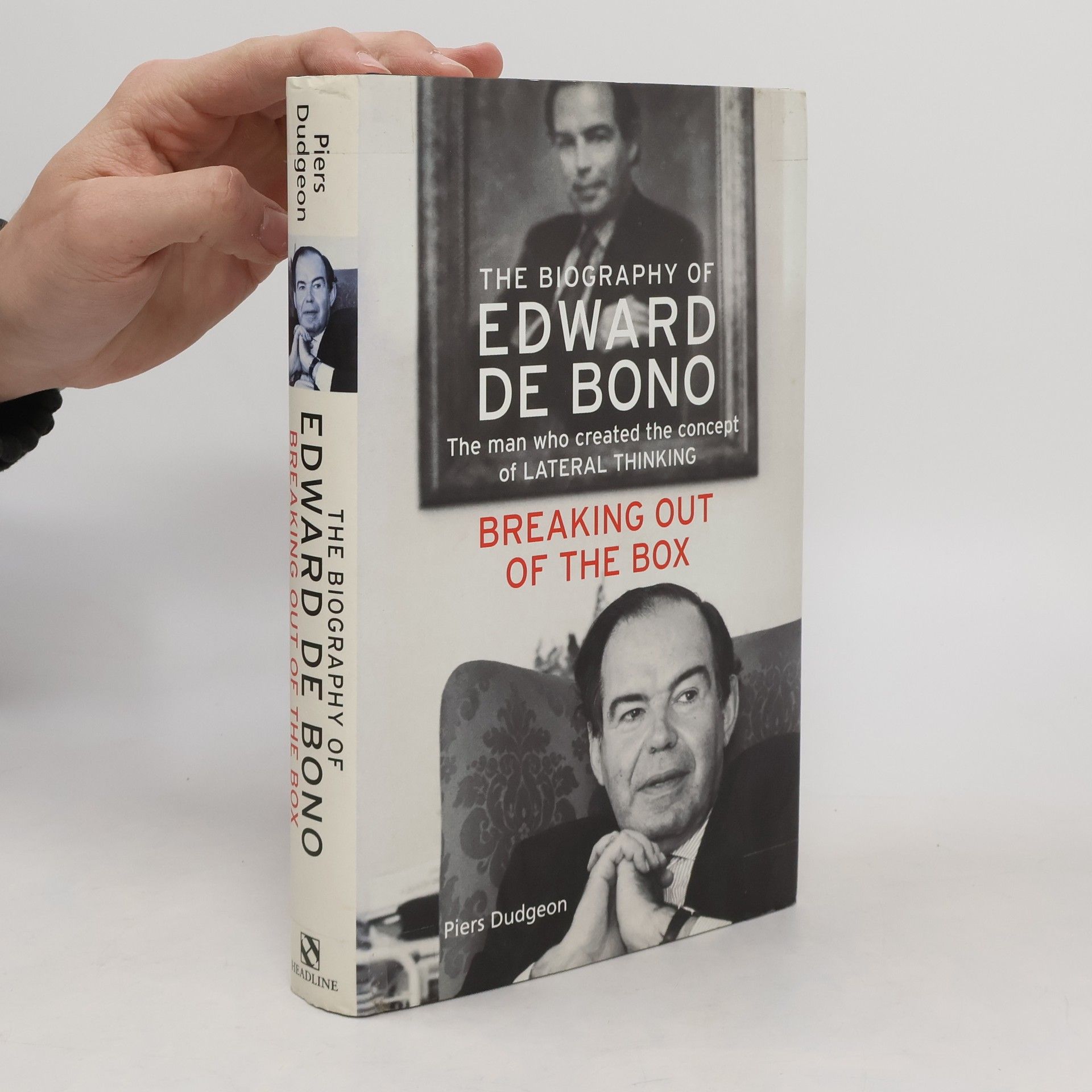 Piers Dudgeon The Biography of Edward de Bono. Breaking Out of the Box