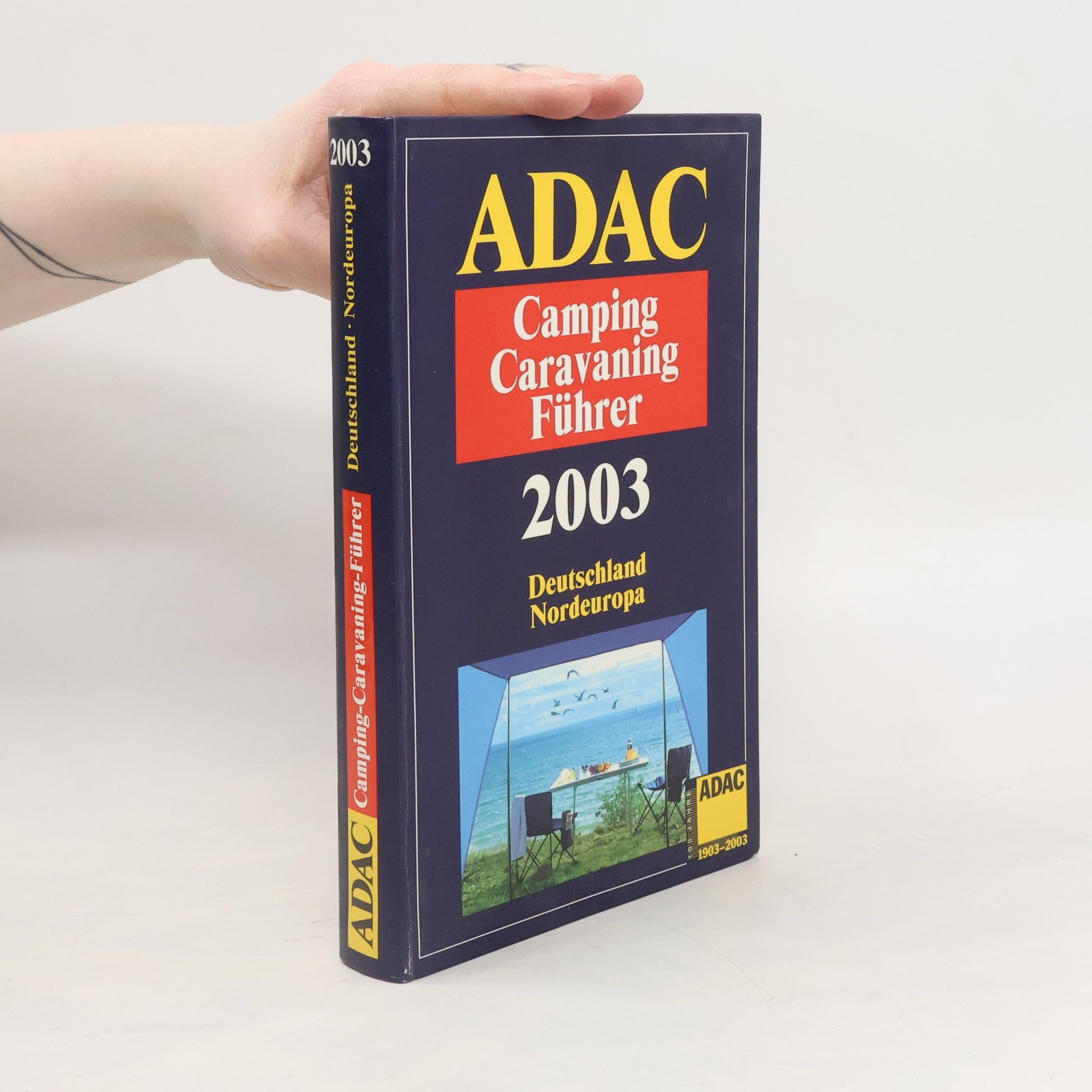 Autorenkollektiv ADAC Camping Caravaning Führer 2003 Deutschland, Nordeuropa.