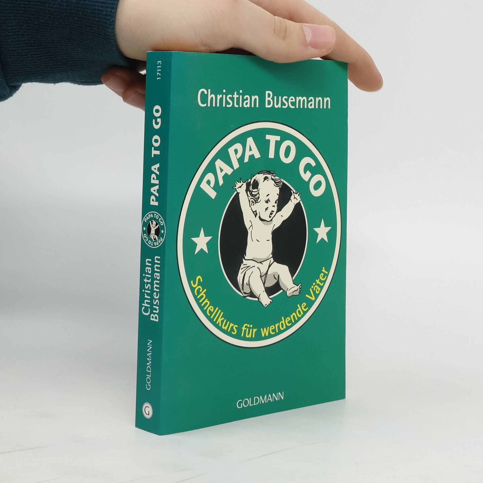 Christian Busemann Papa to go : Schnellkurs für werdende Väter