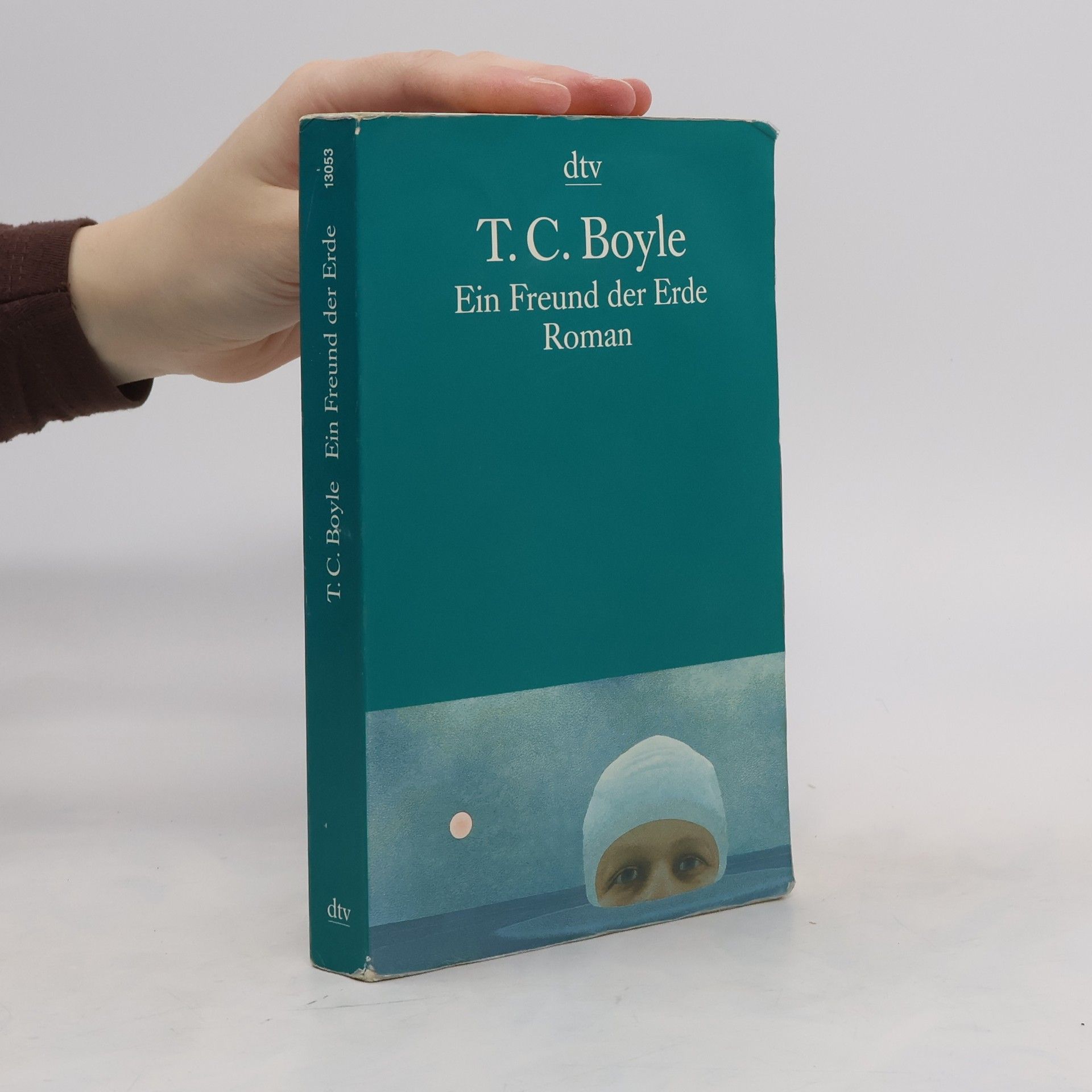 T. C. Boyle Ein Freund der Erde