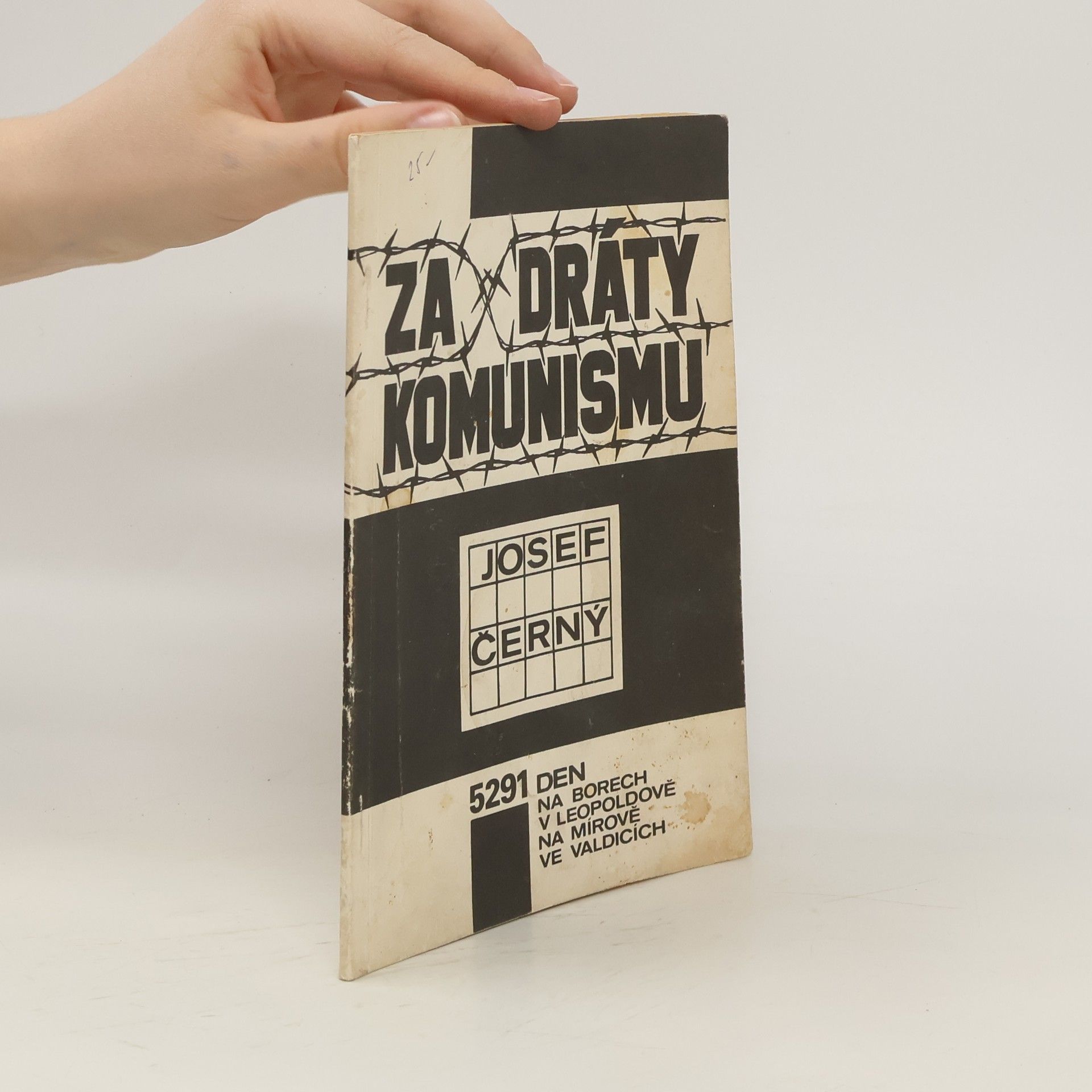Josef Černý Za dráty komunismu