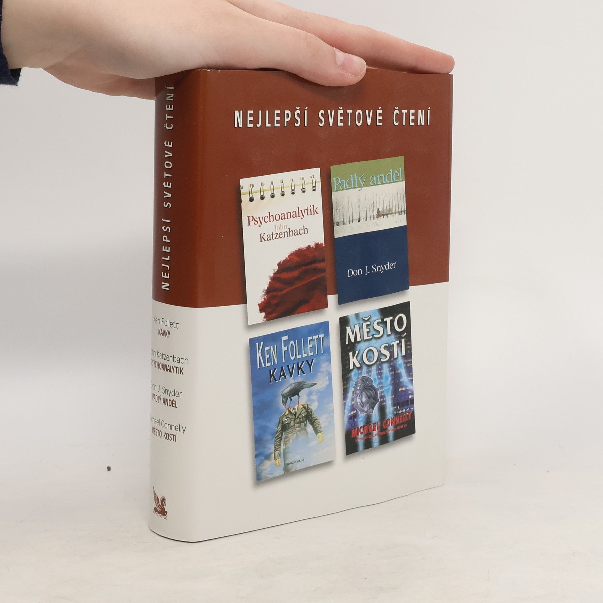 Ken Follett Nejlepší světové čtení. Kavky. Psychoanalytik. Padlý anděl. Město kostí