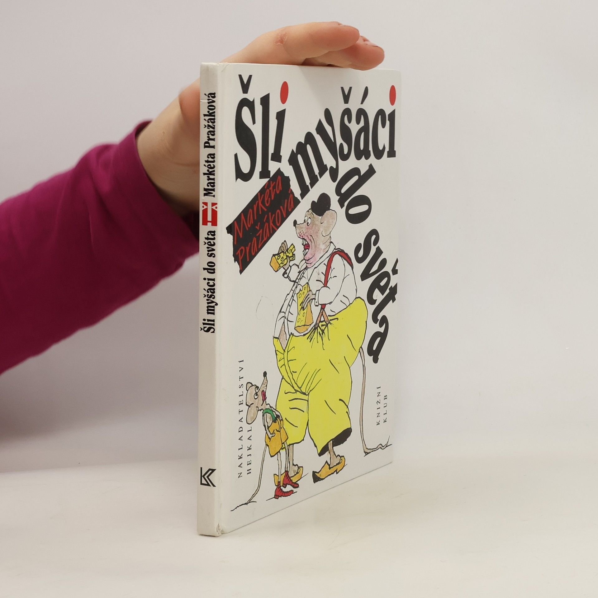 Markéta Hejkalová Šli myšáci do světa