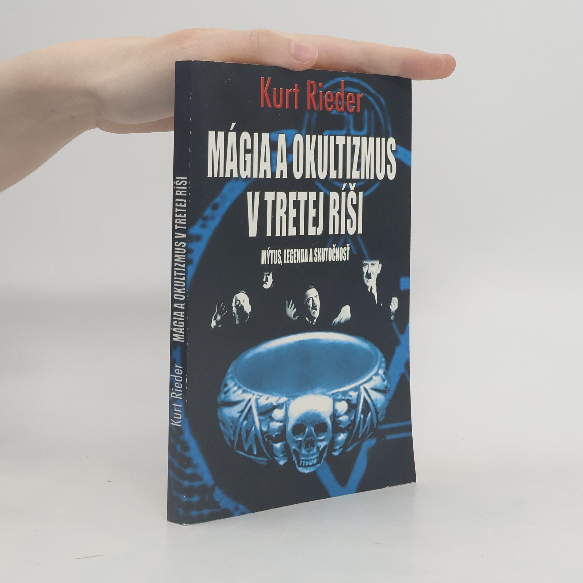 Kurt Rieder Mágia a okultizmus v tretej ríši