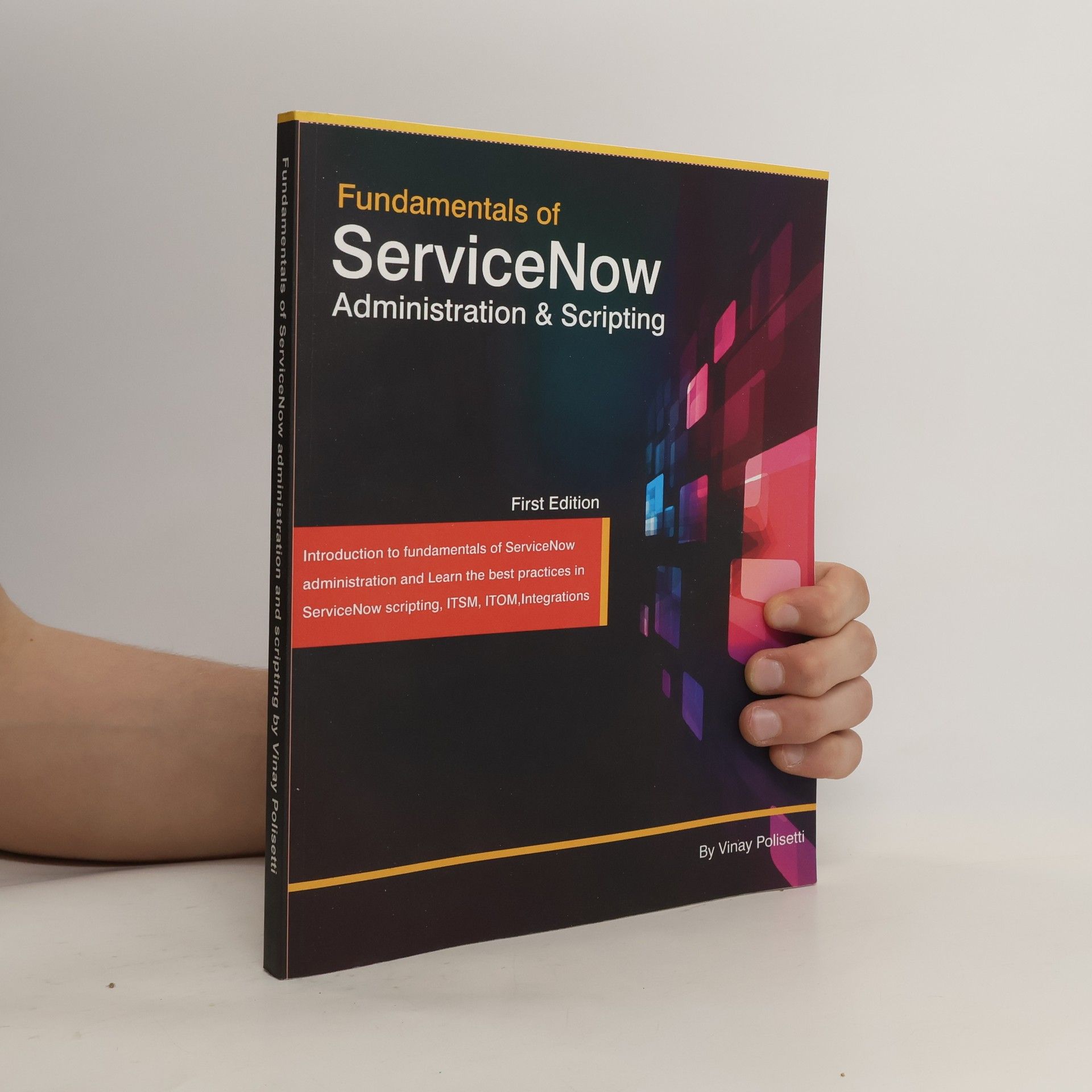 Vinay Polisetti Fundamentals of ServiceNow Administration & Scripting
