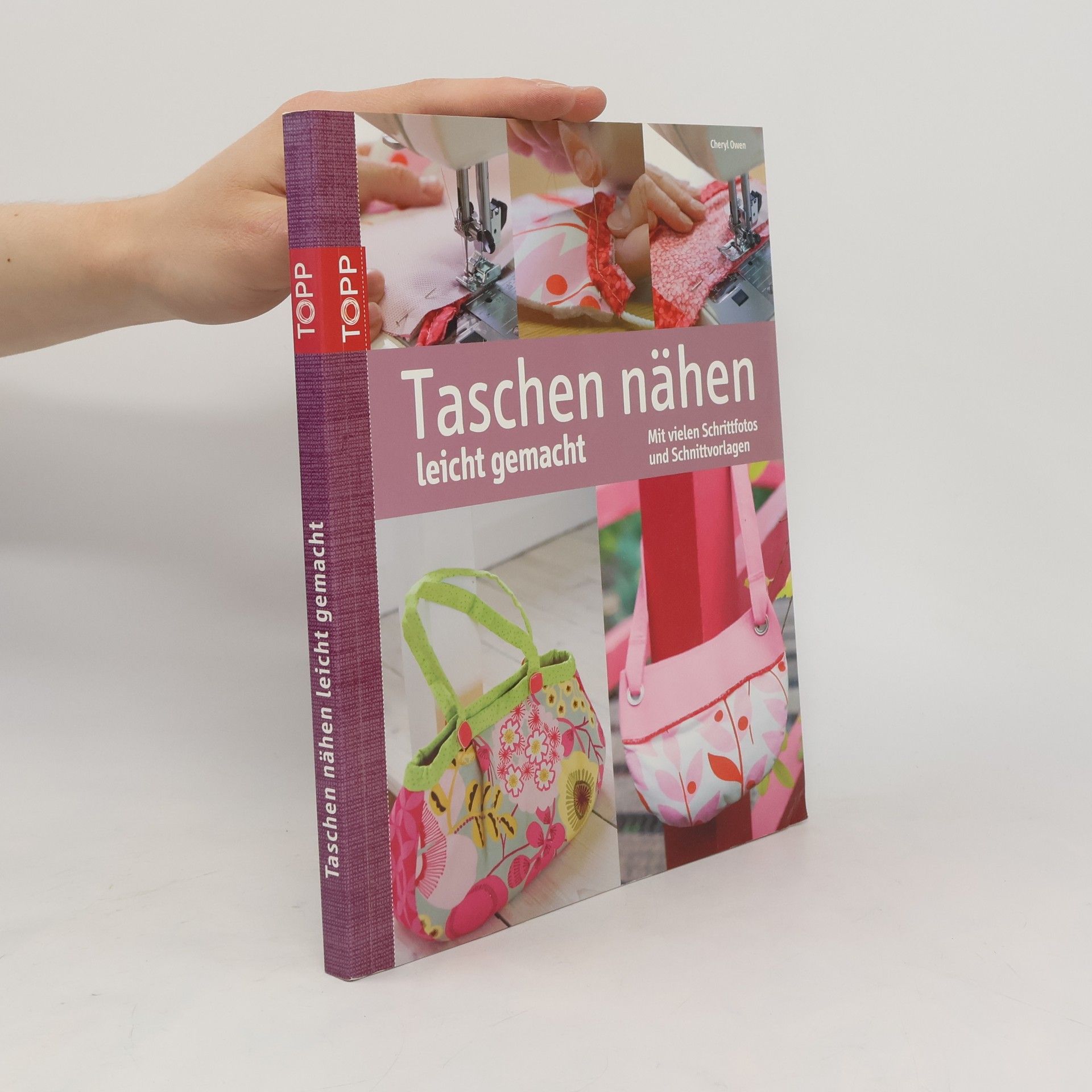 Cheryl Owen Taschen nähen leicht gemacht. Mit vielen Schrittfotos und Schnittvorlagen