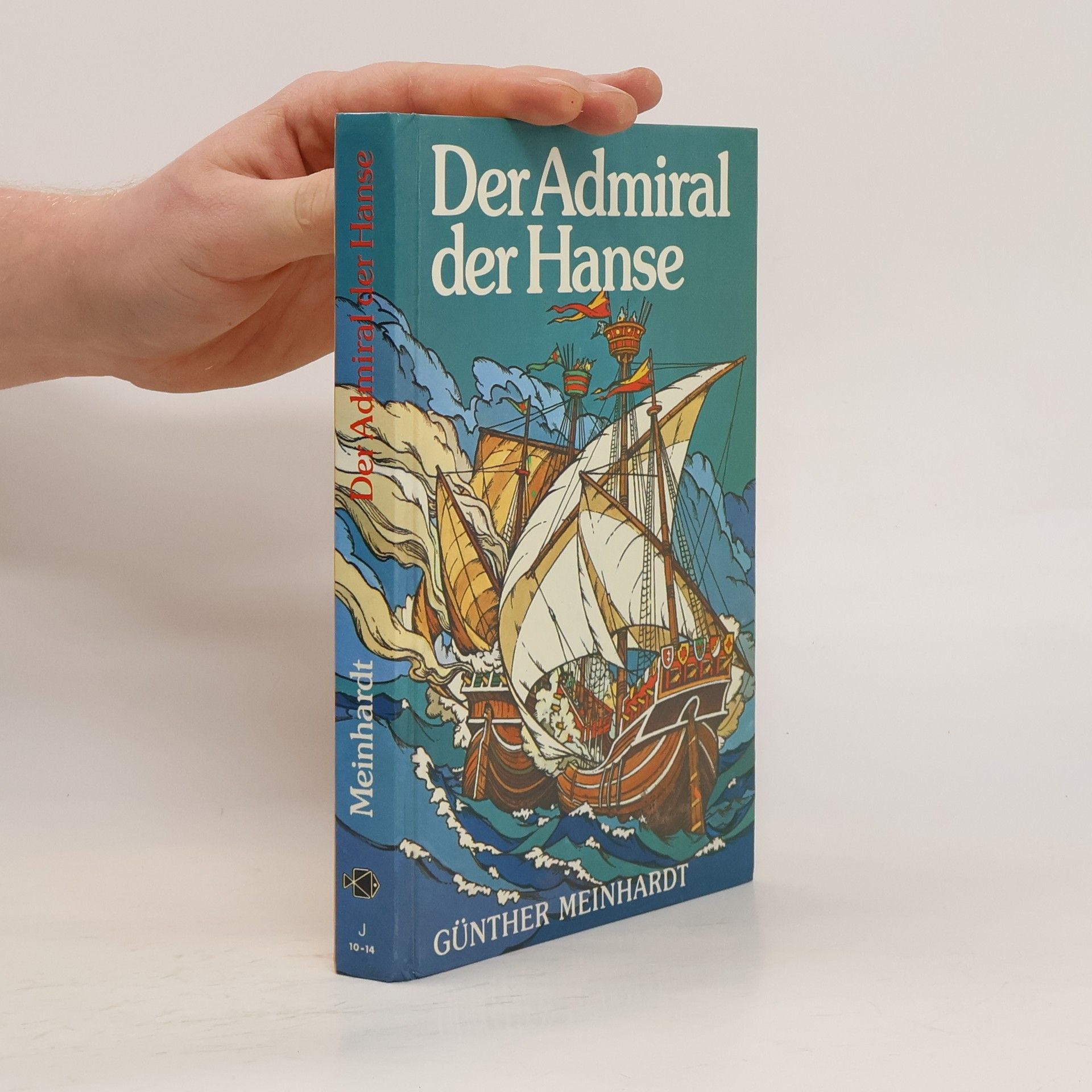 Günther Meinhardt Der Admiral der Hanse