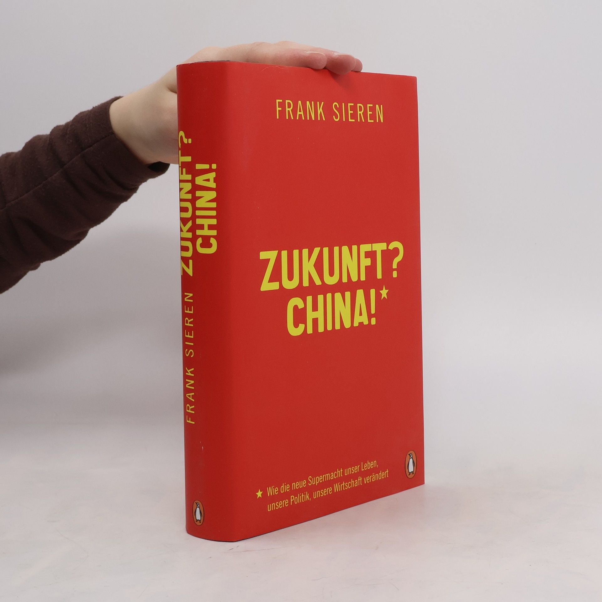 Frank Sieren Zukunft? China!