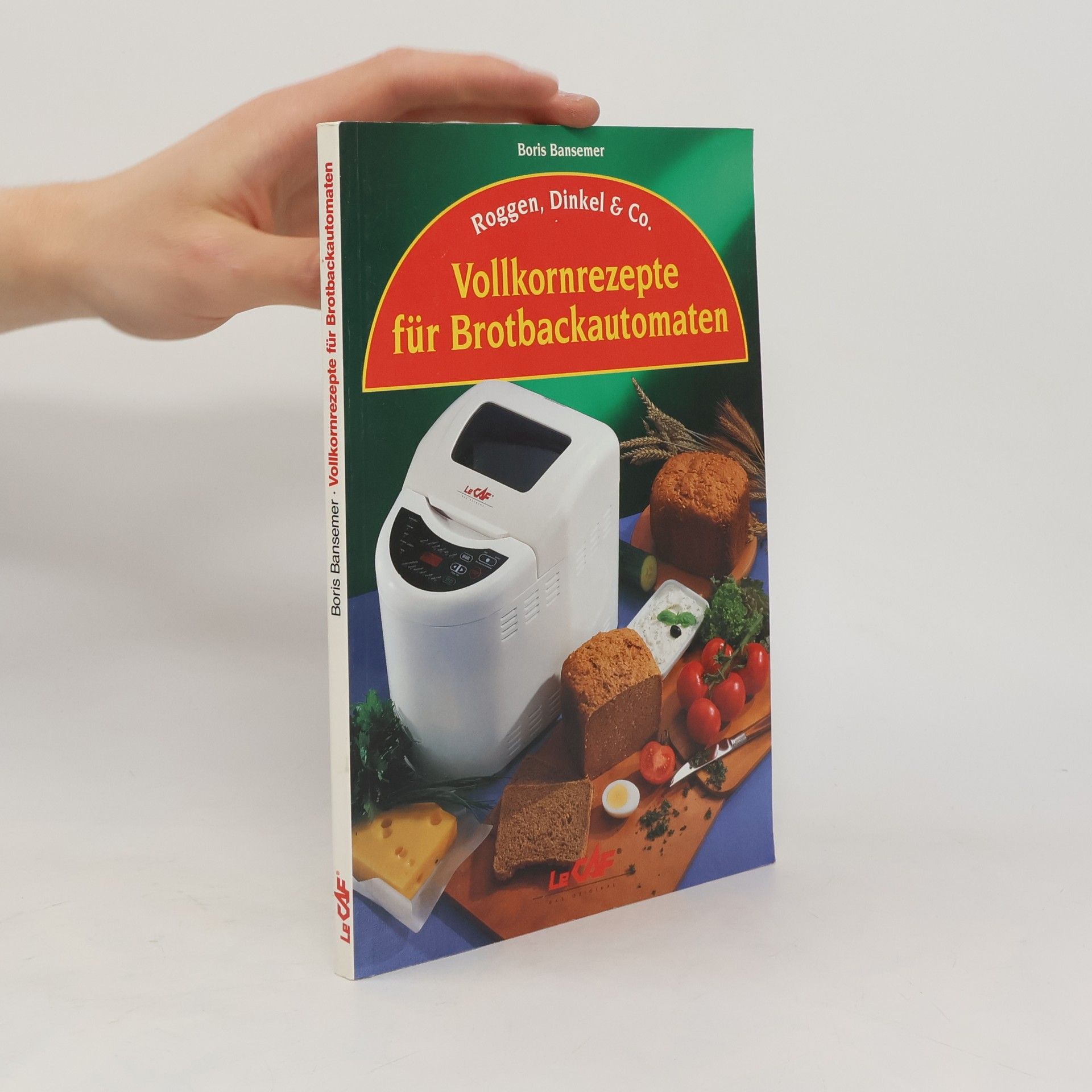 Boris Bansemer Vollkornrezepte für Brotbackautomaten