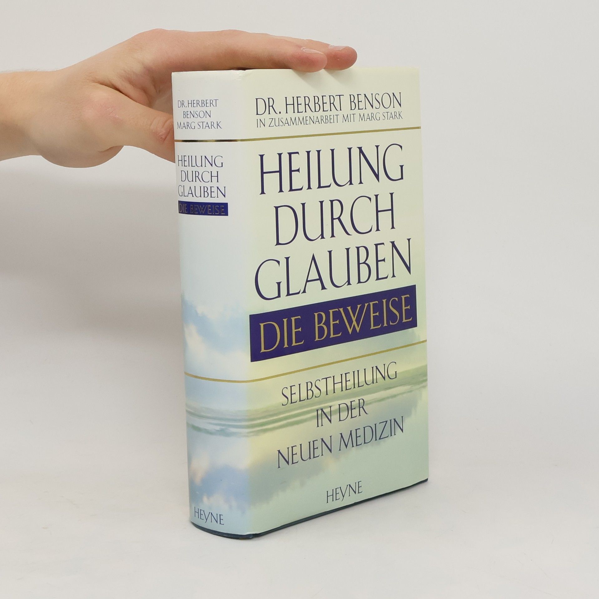 Herbert Benson Heilung durch Glauben